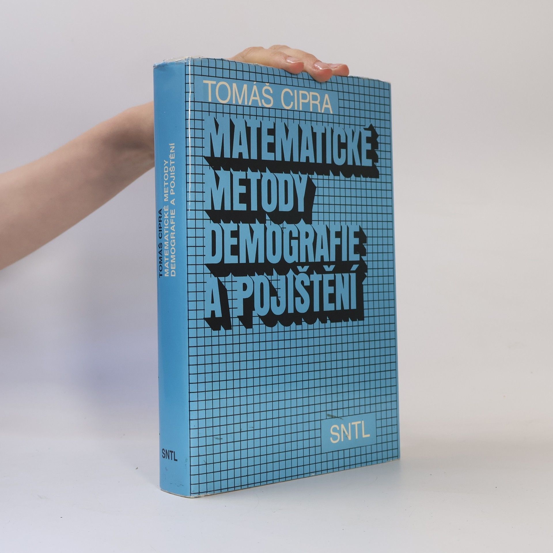 Tomáš Cipra Matematické metody demografie a pojištění