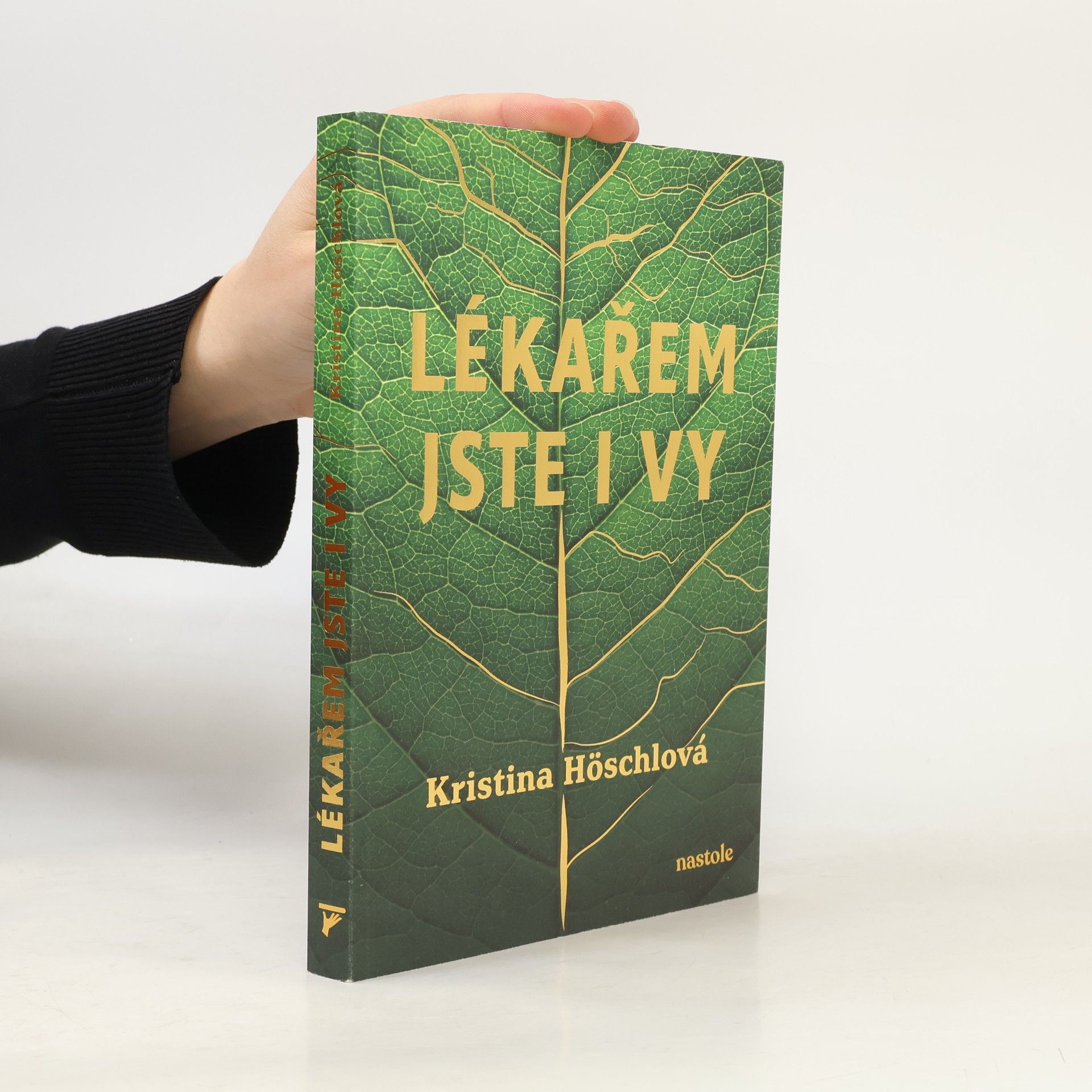 Kristina Höschlová Lékařem jste i vy