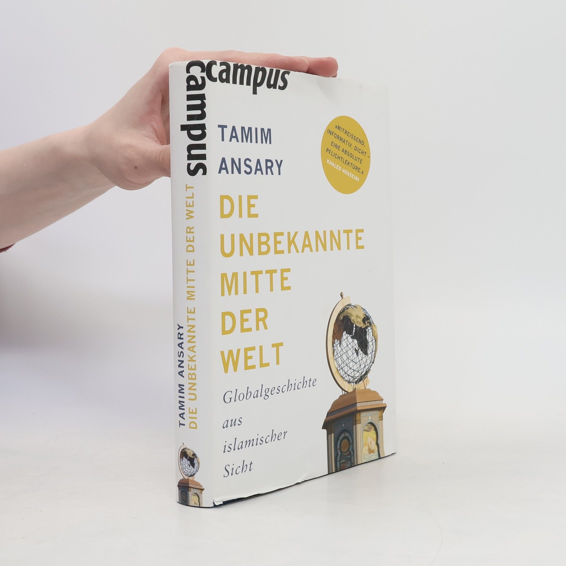 Tamim Ansary Die unbekannte Mitte der Welt