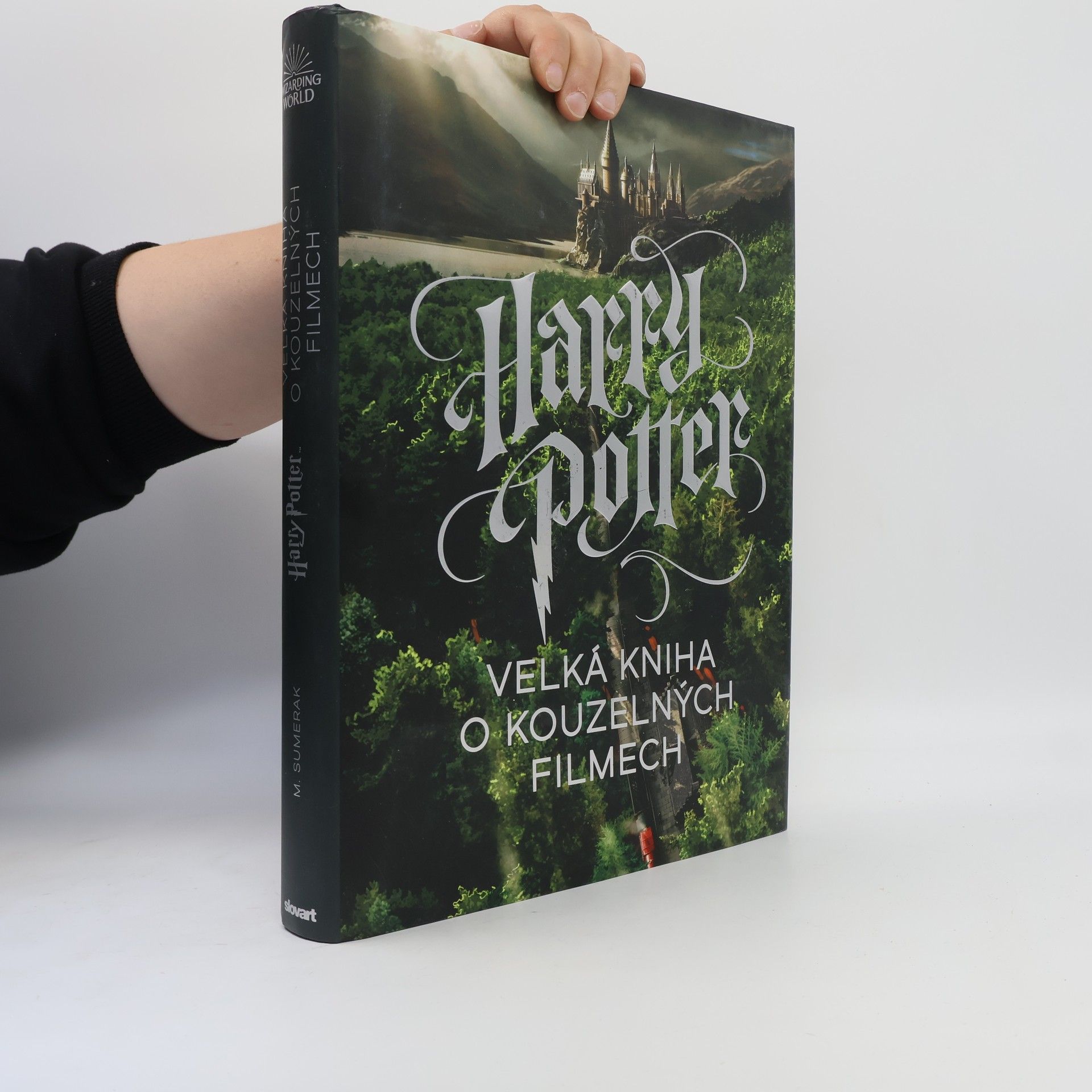 Marc Sumerak Harry Potter – Velká kniha o kouzelných filmech
