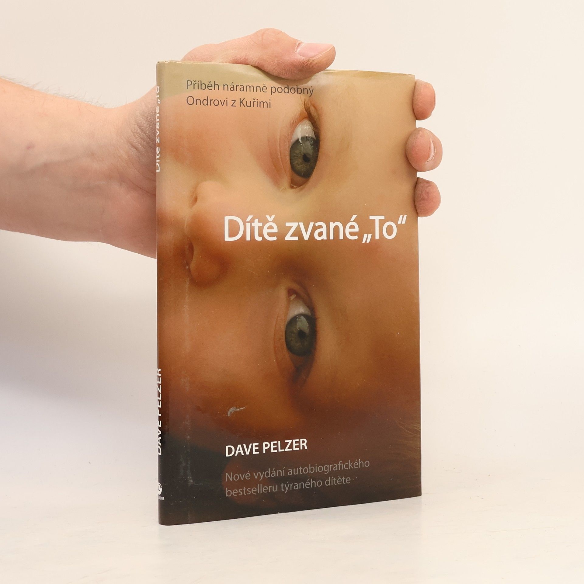 Dave Pelzer Dítě zvané "To"