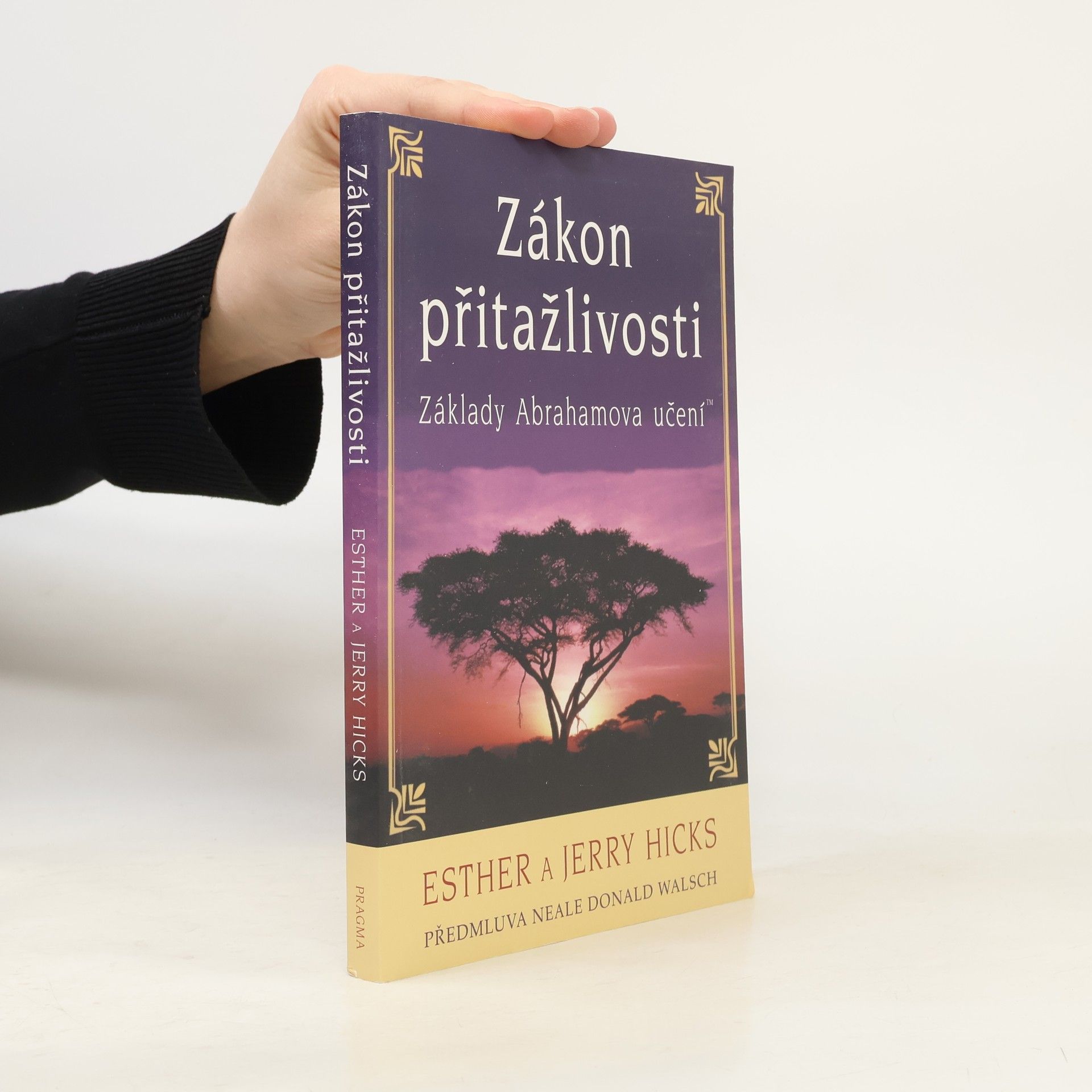 Esther Hicks Zákon přitažlivosti