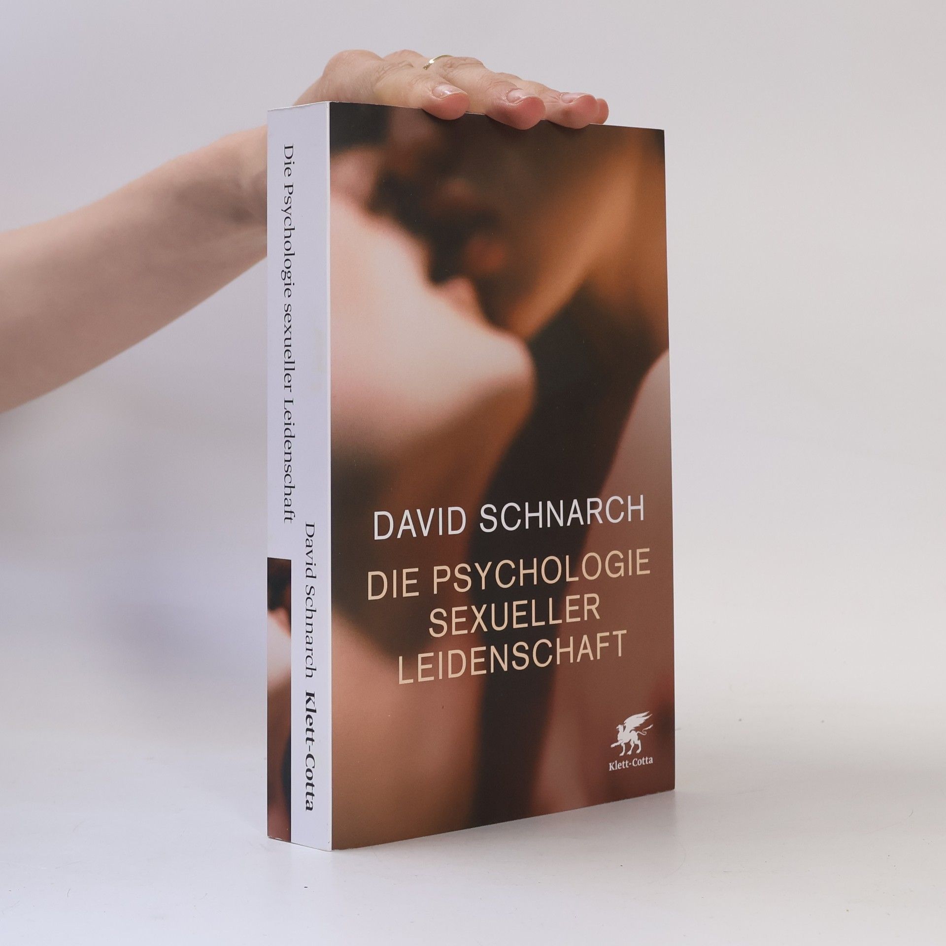 David Schnarch Die Psychologie sexueller Leidenschaft