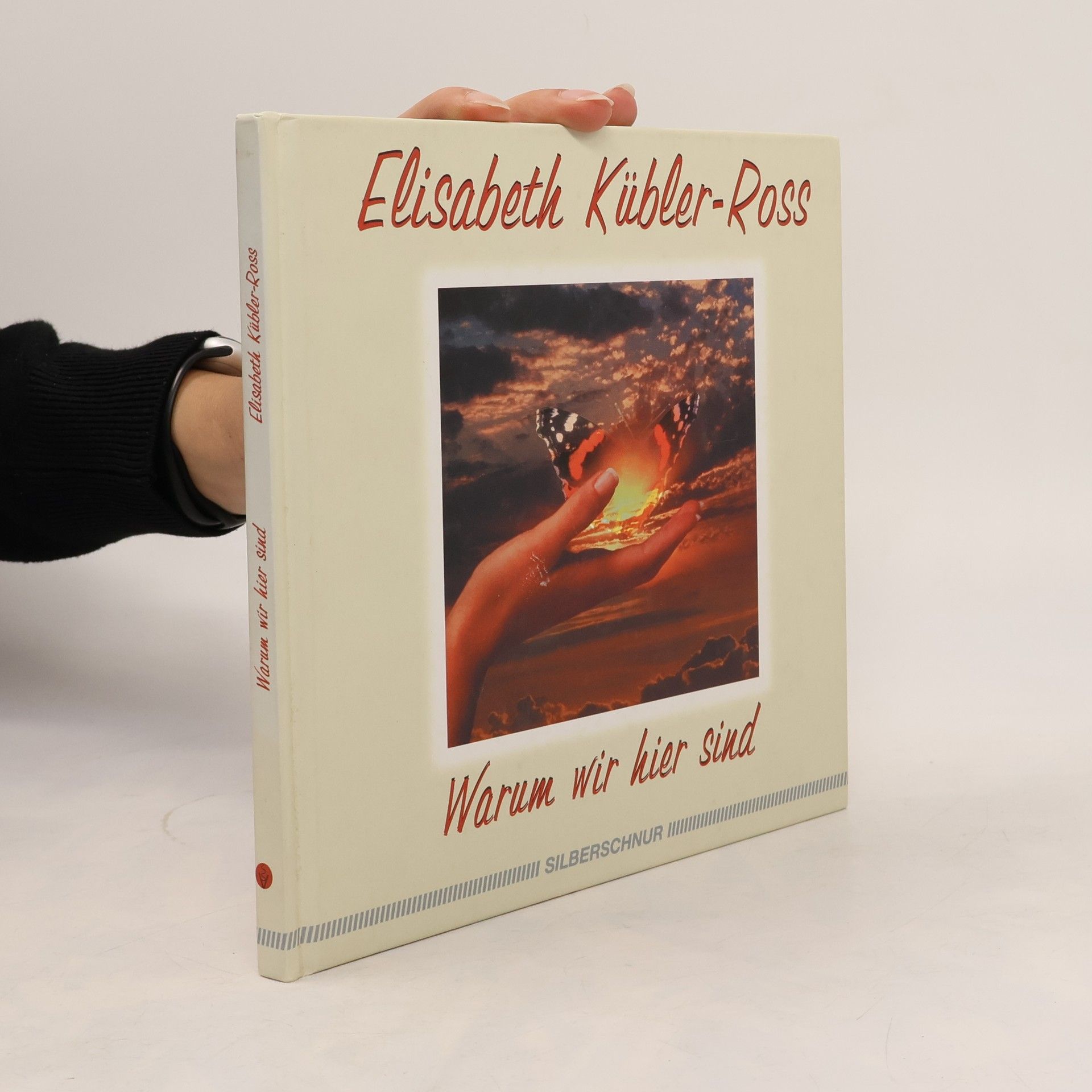 Elisabeth Kübler-Ross Warum wir hier sind