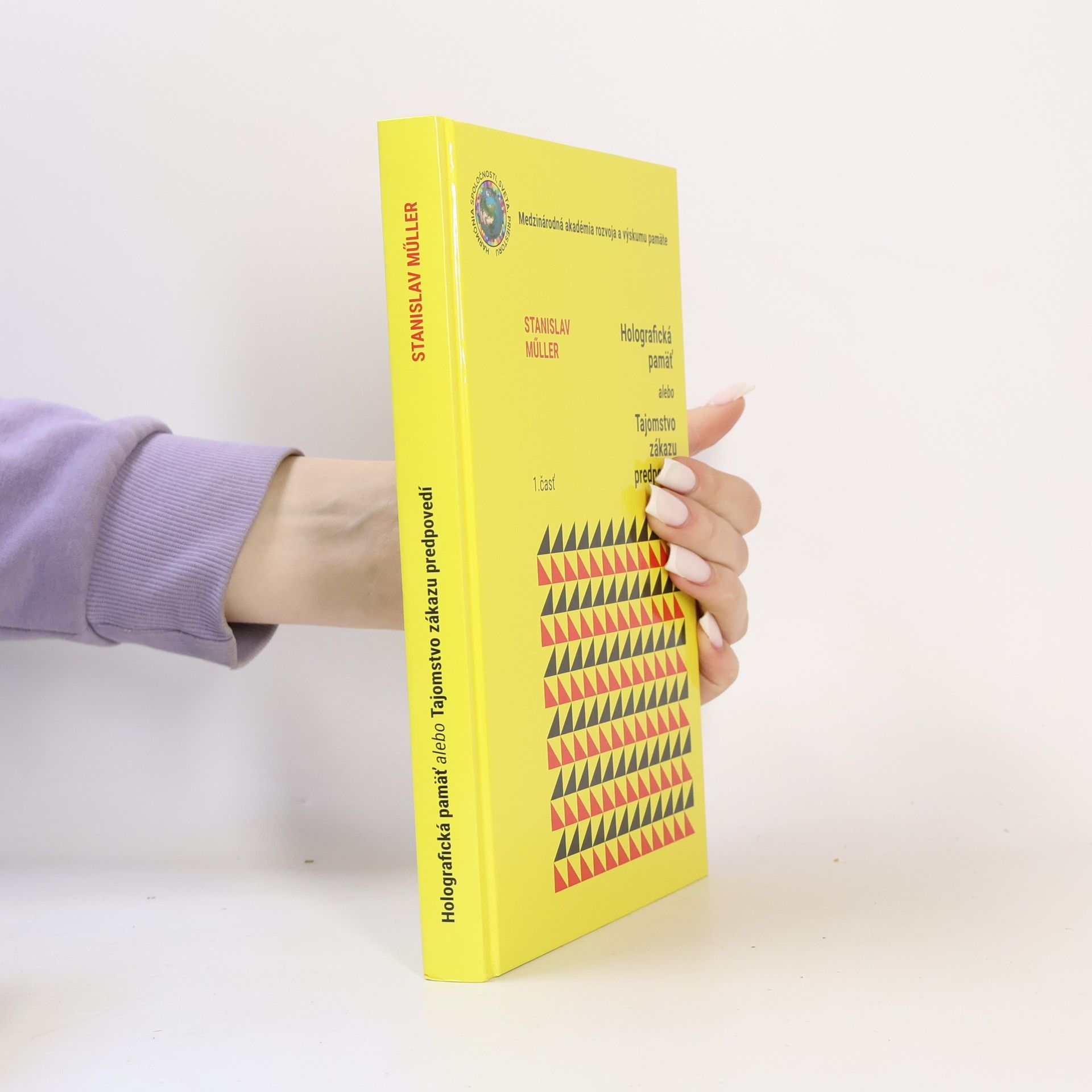 Stanislav Müller Holografická pamäť alebo Tajomstvo zákazu predpovedí