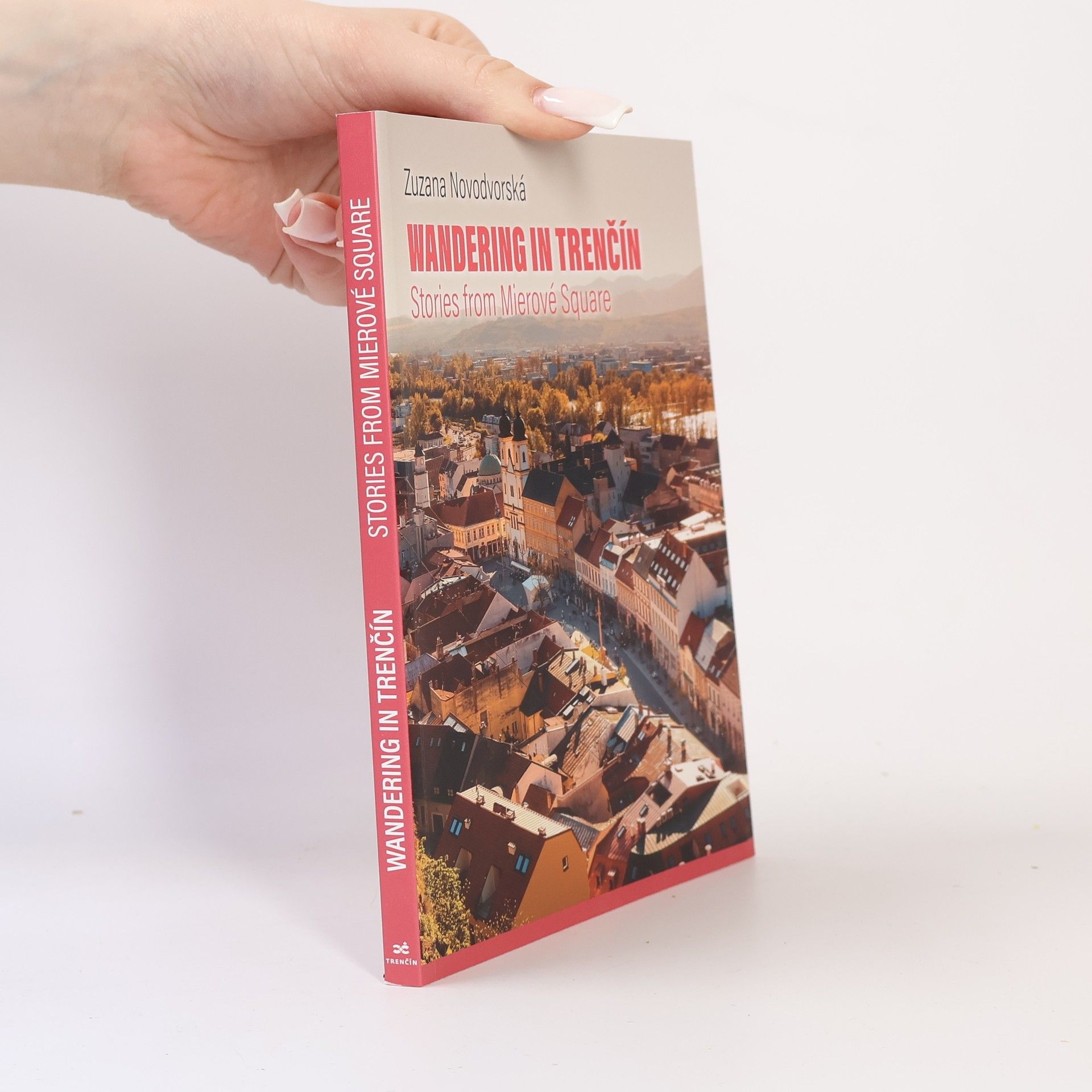 Zuzana Novodvorská Wandering in Trenčín