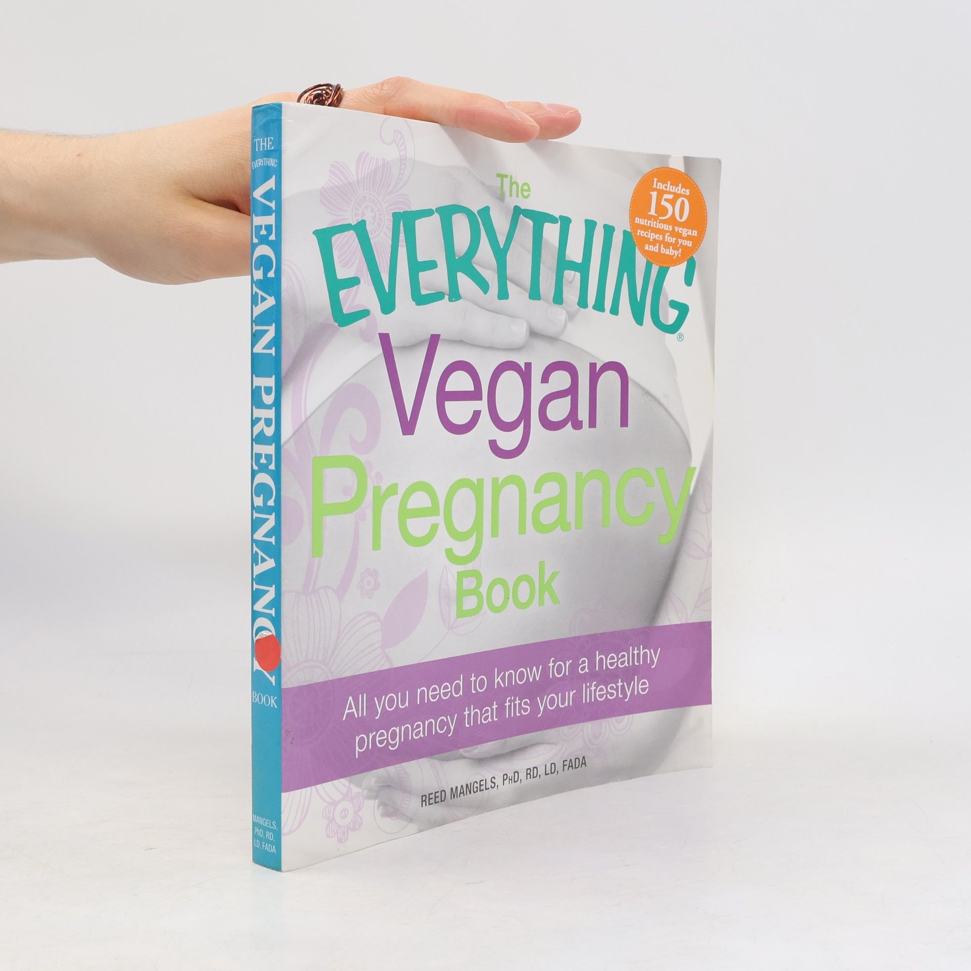 Reed Mangels The Everything Vegan Pregnancy Book