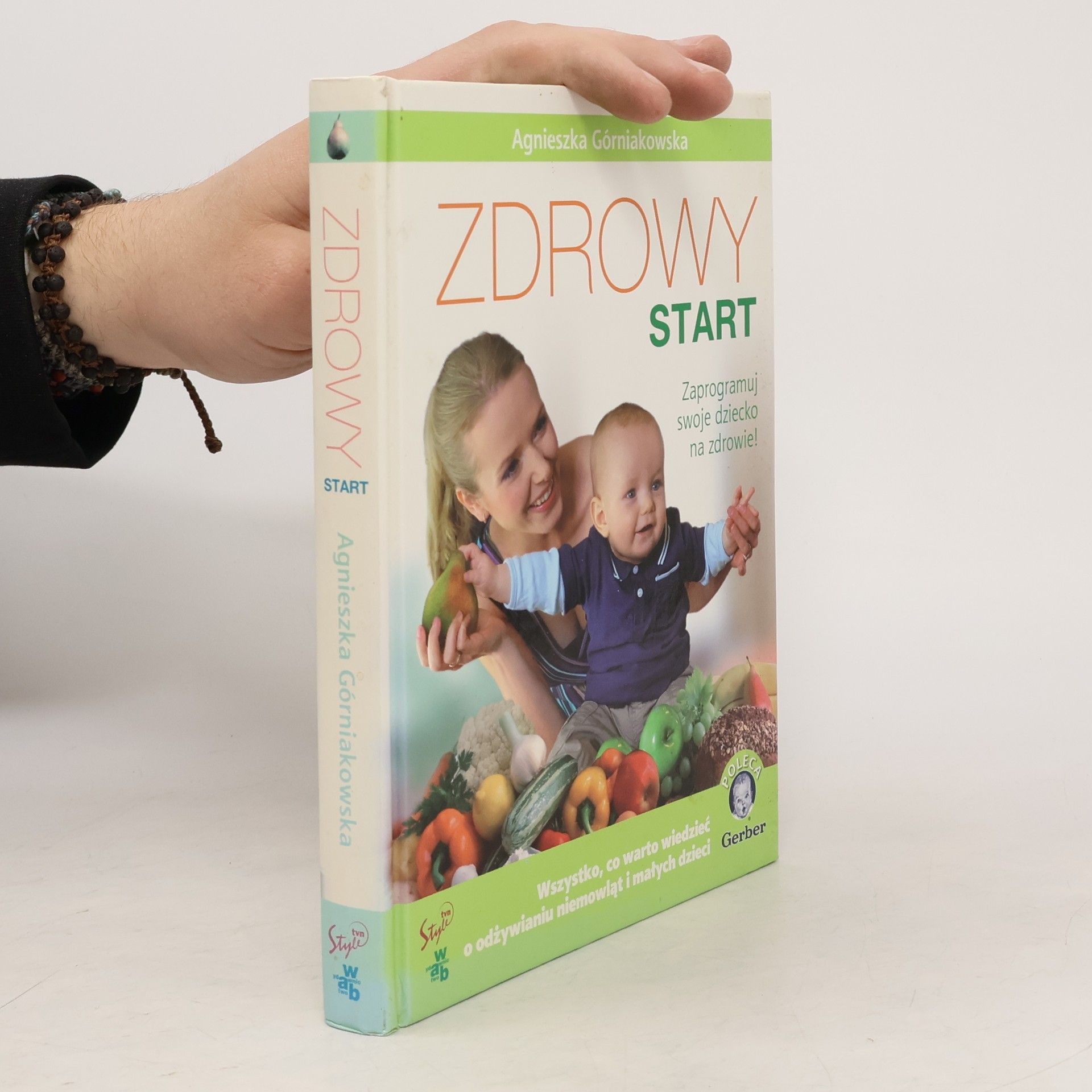 Agnieszka G
rniakowska Zdrowy start: zaprogramuj swoje dziecko na zdrowie!