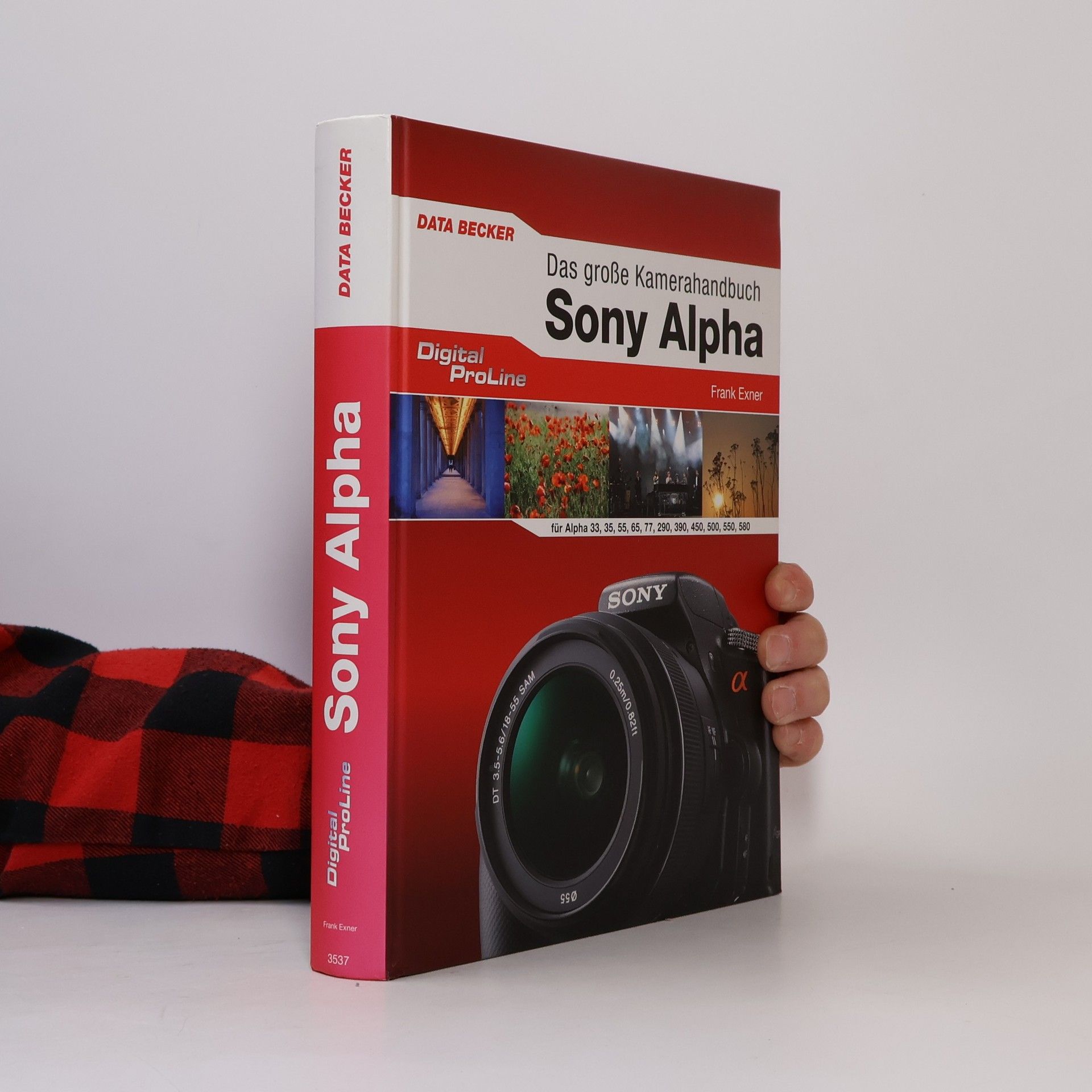 Frank Exner Digital ProLine: Das große Kamerahandbuch Sony Alpha