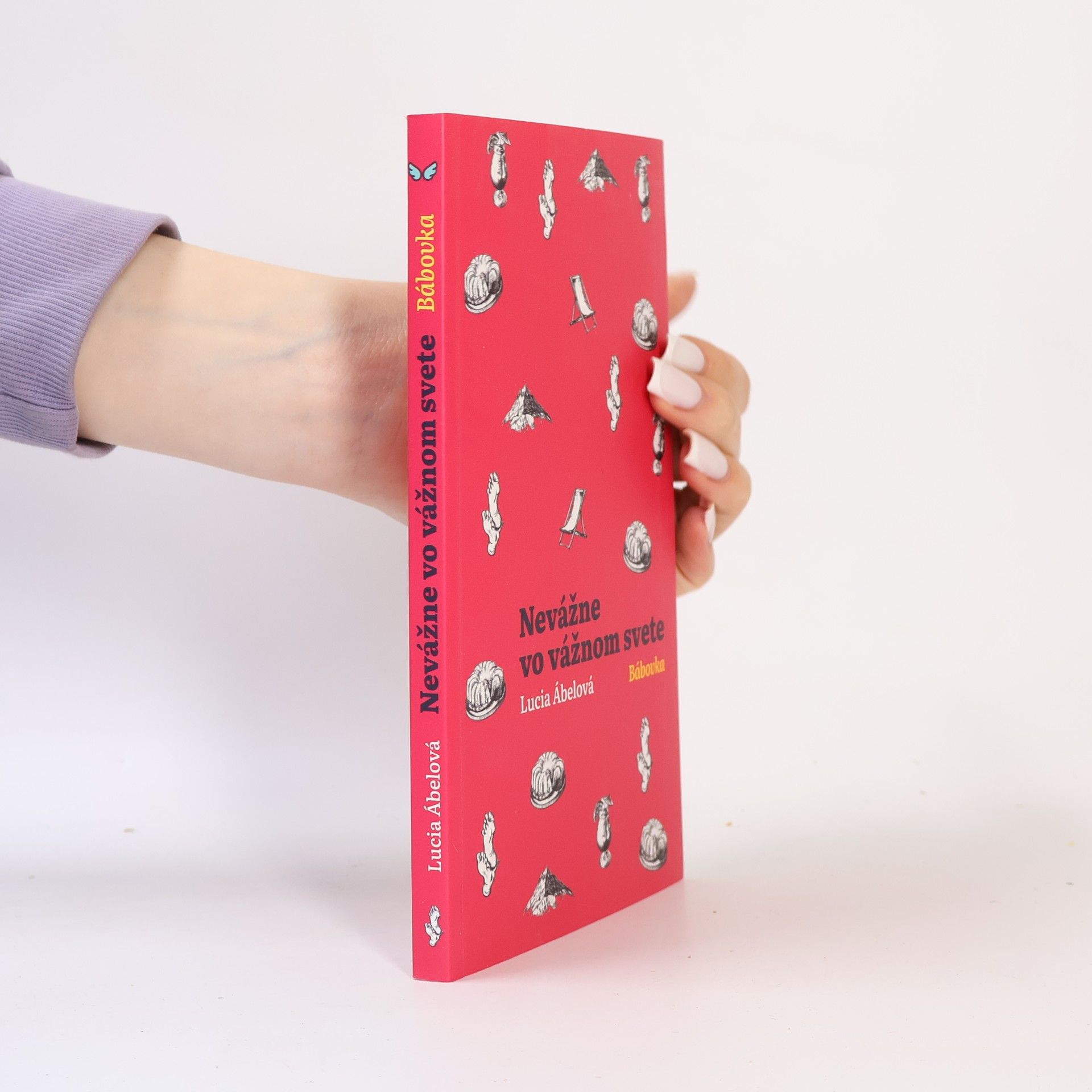 Lucia Ábelová Nevážne vo vážnom svete: Bábovka