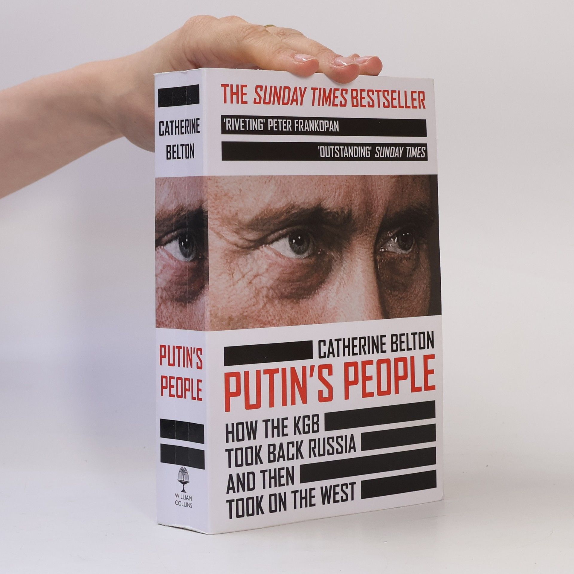 Catherine Belton Putin's people : how the KGB took back Russia and then took on the West
