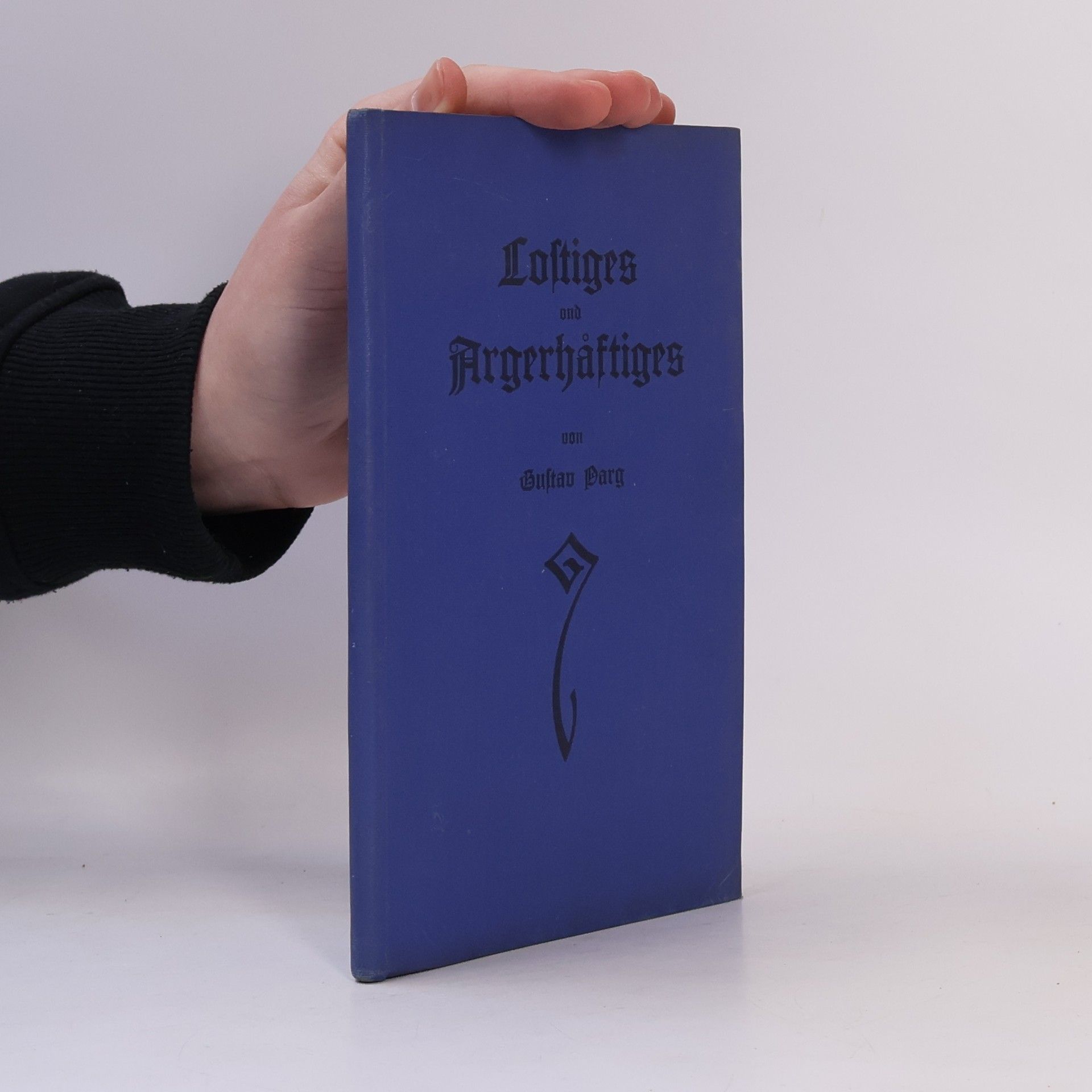 Gustav Parg Lostiges und Argerhäftigers