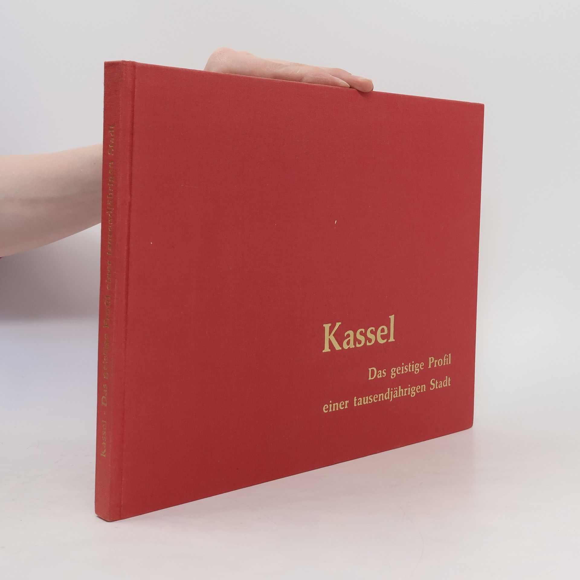 Various authors Kassel. Das geistige Profil einer tausendjährigen Stadt