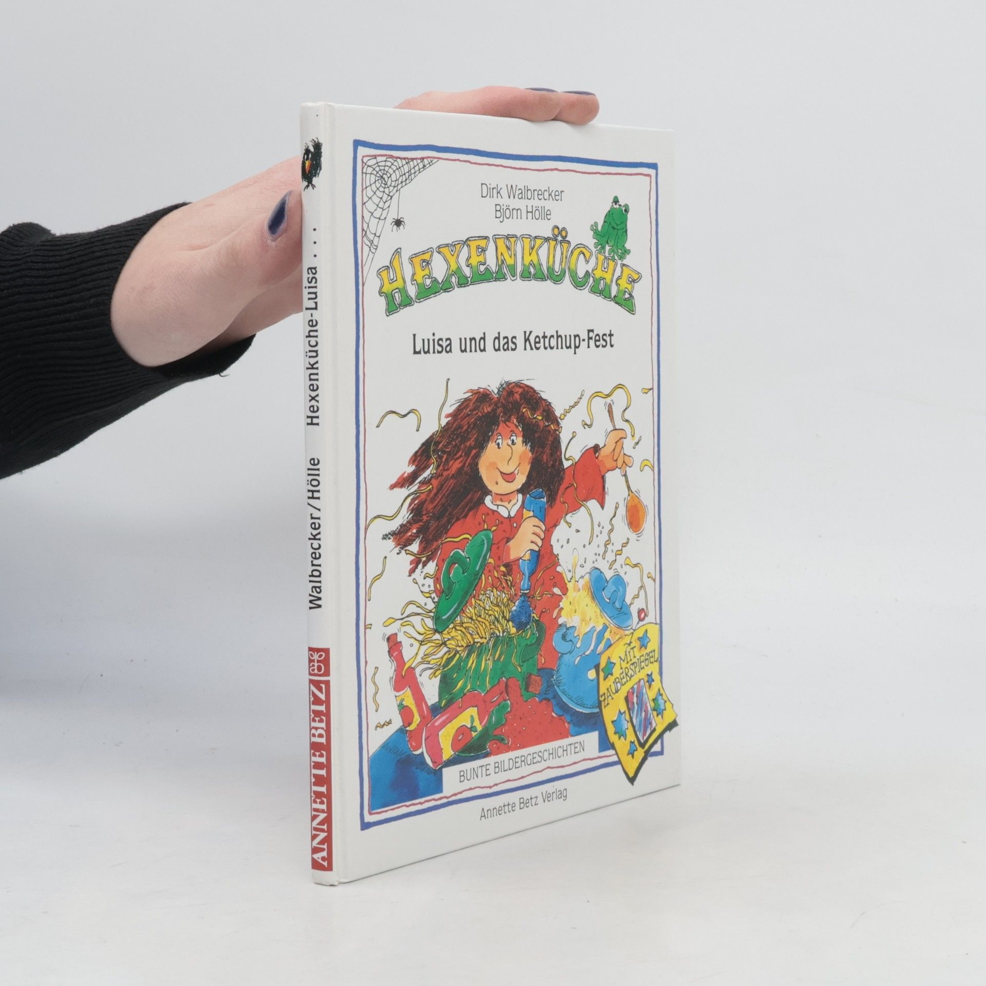 Björn Hölle Hexenküche. Luisa und das Ketchup-Fest