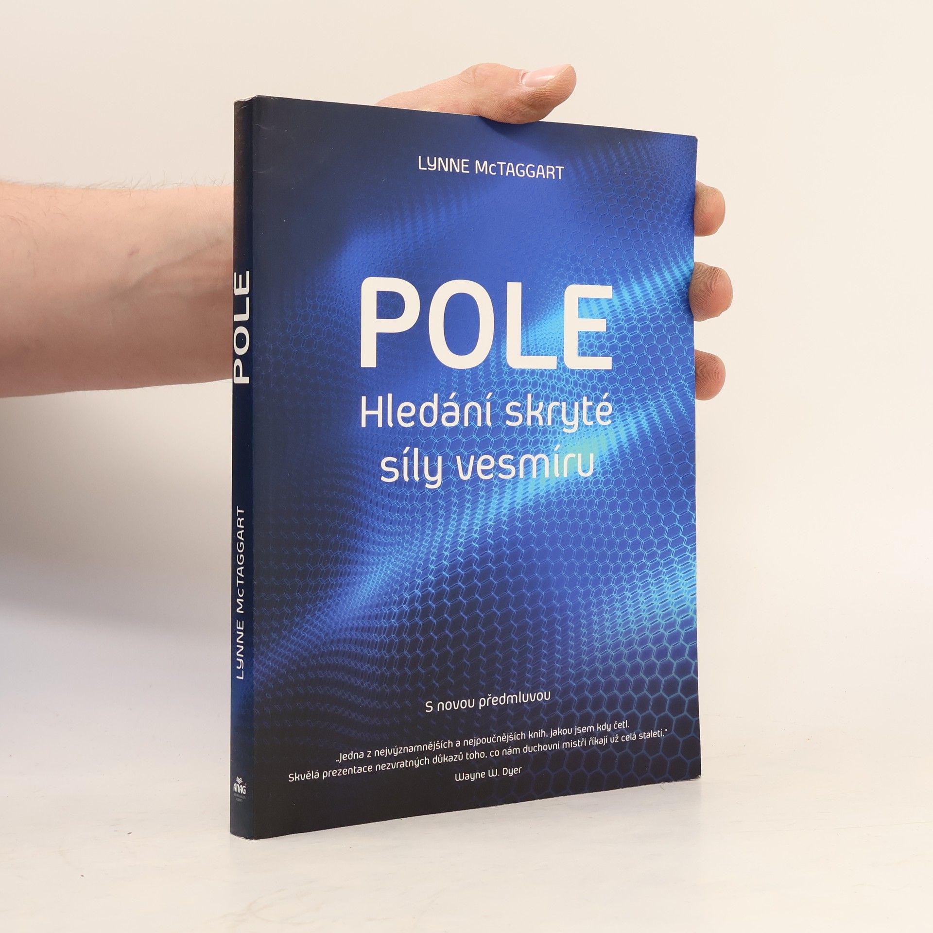 Lynne McTaggart Pole – Hledání skryté síly vesmíru