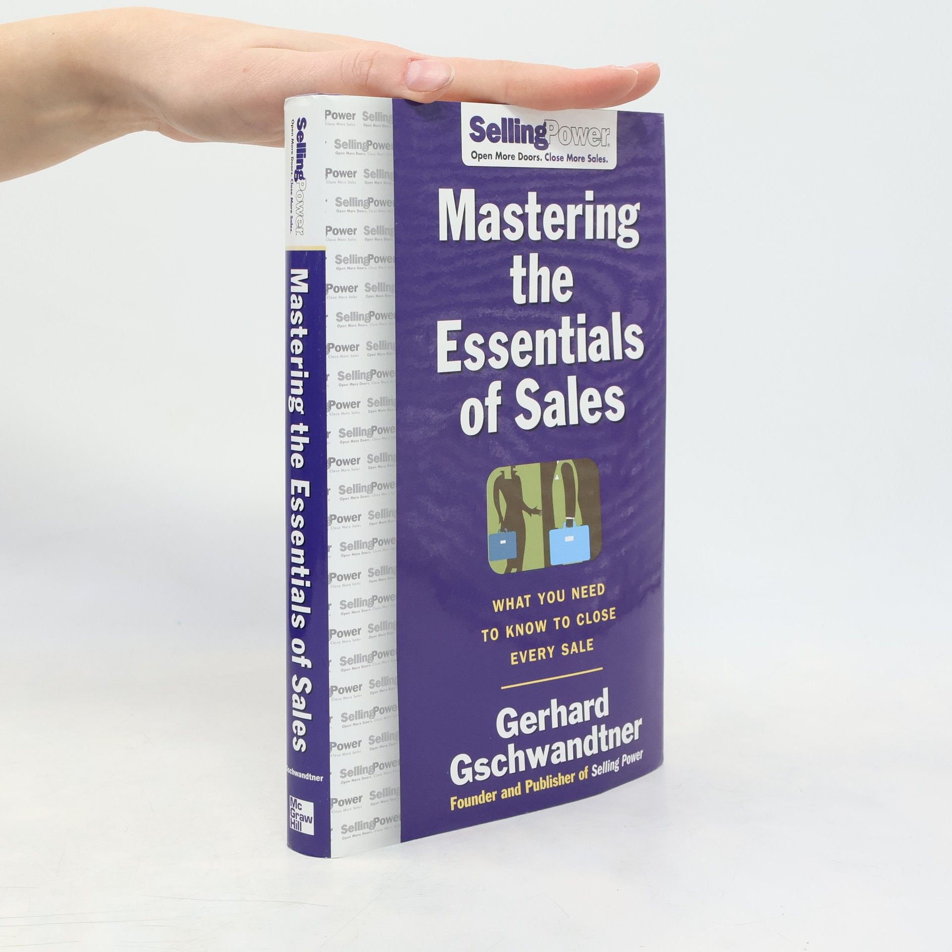 Gerhard Gschwandtner SellingPower: Mastering the Essentials of Sales