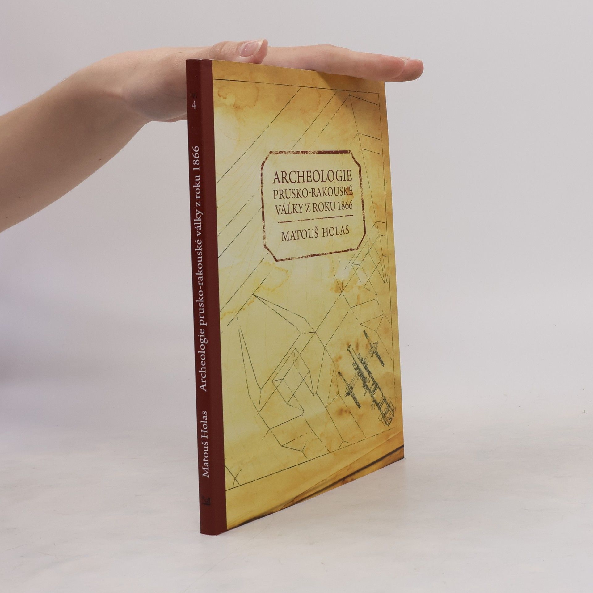 Matouš Holas Archeologie prusko-rakouské války z roku 1866