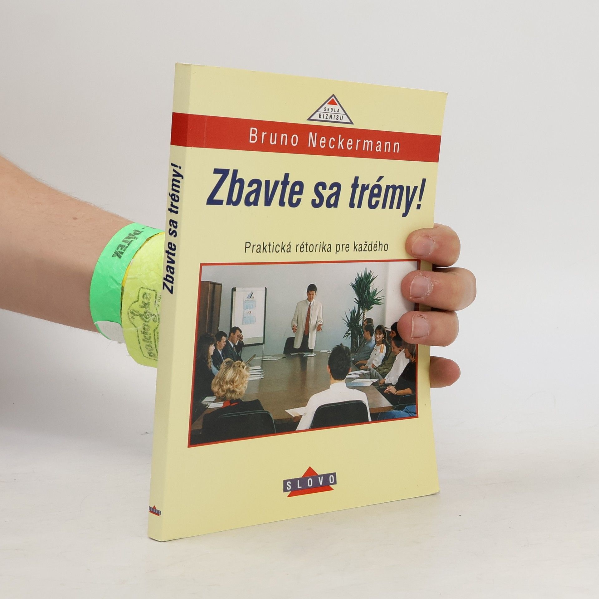 Bruno Neckermann Zbavte sa trémy! Praktická rétorika pre každého