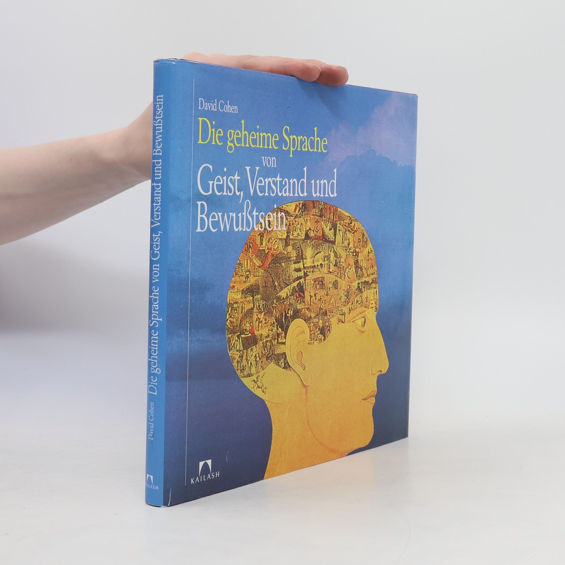 David Cohen Die geheime Sprache von Geist, Verstand und Bewußtsein