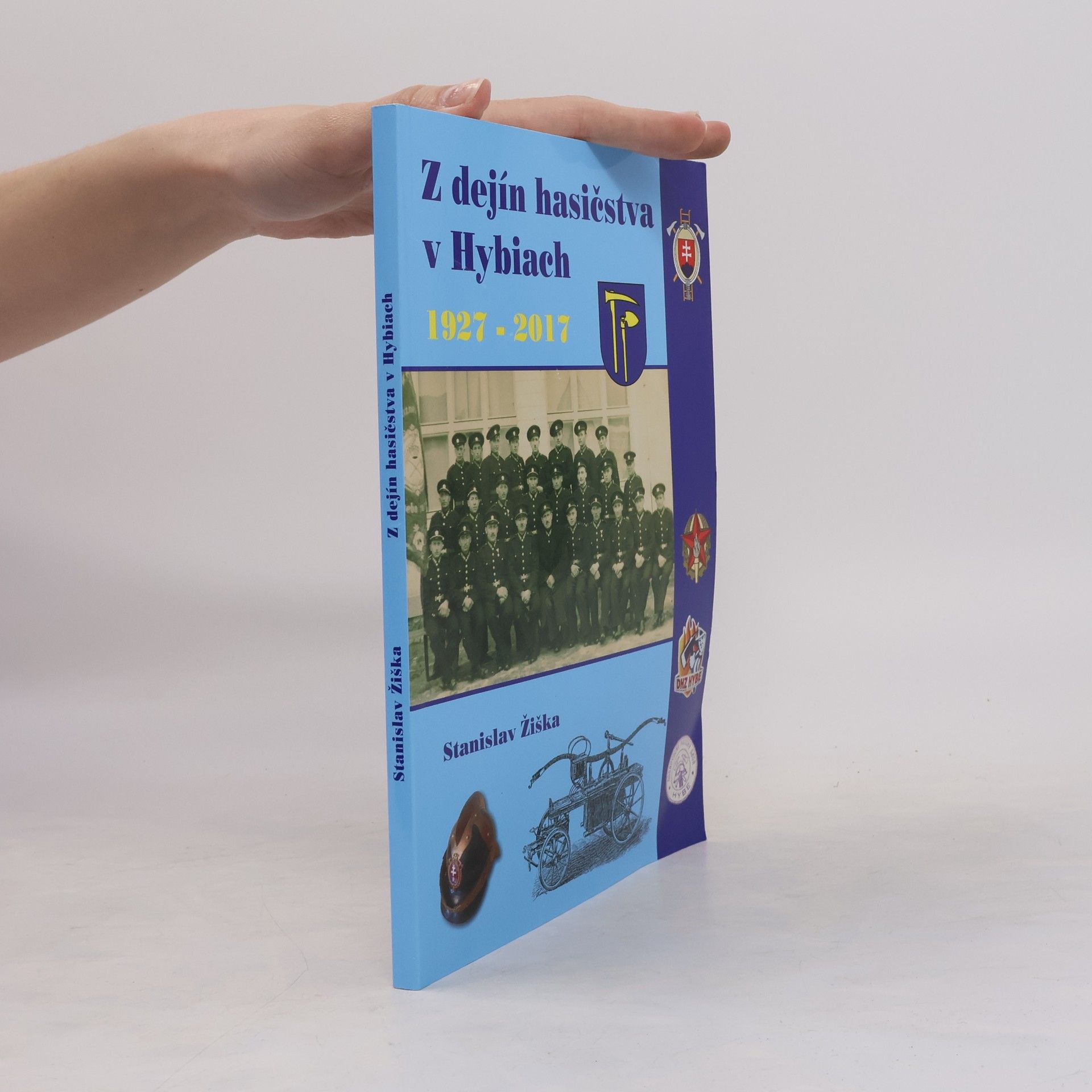 Stanislav Žiška Z dejín hasičstva v Hybiach
