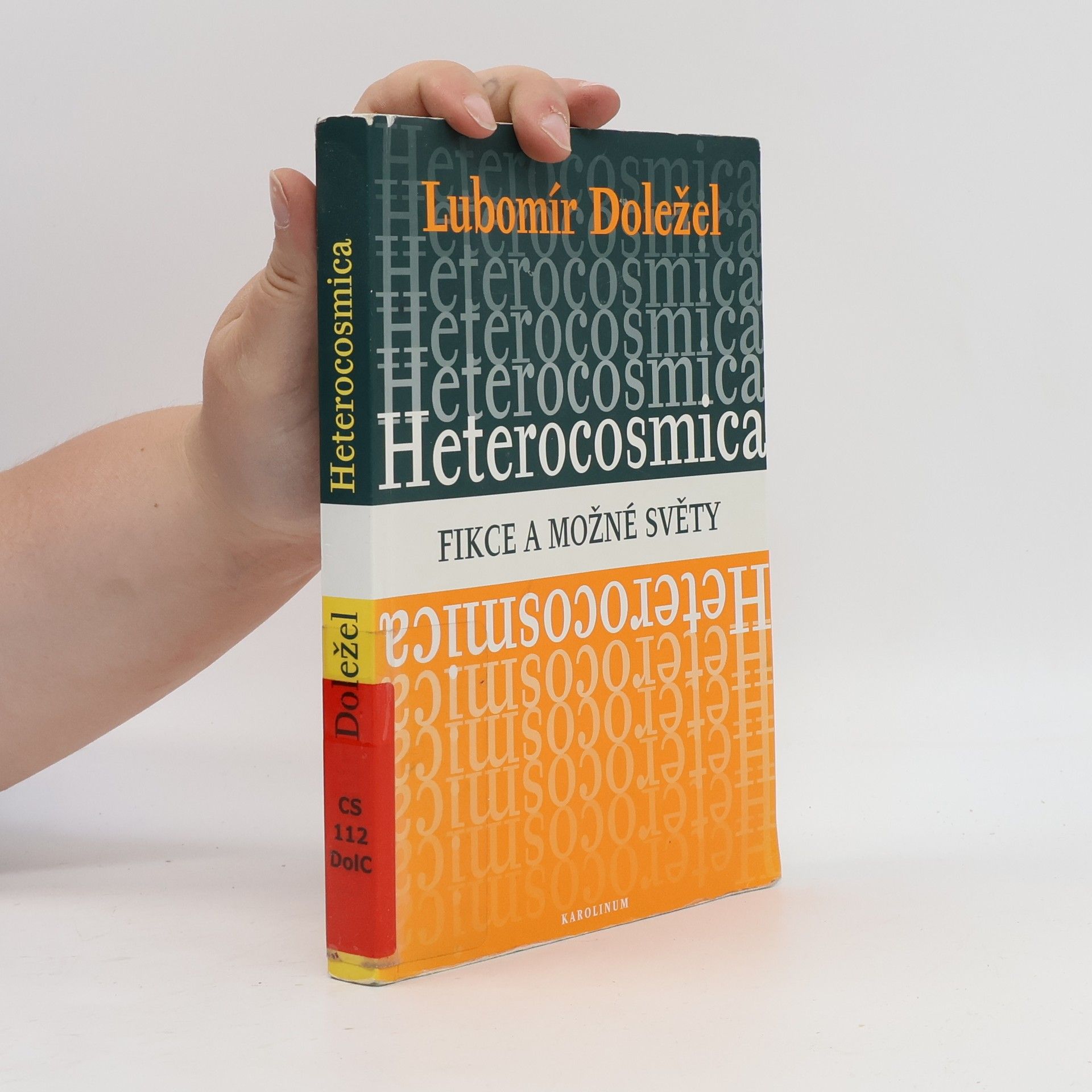 Lubomír Doležel Heterocosmica: Fikce a možné světy