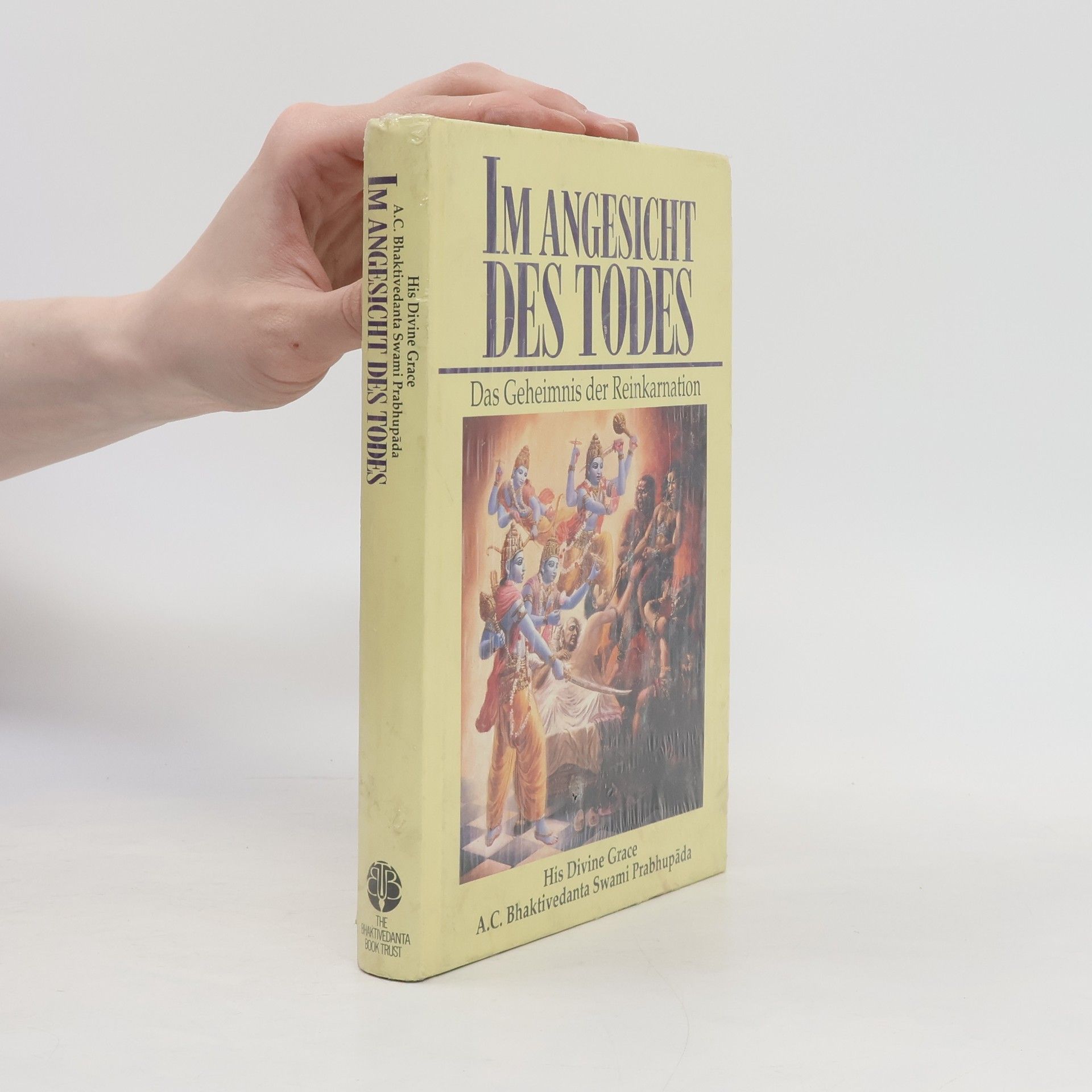 A.C. Bhaktivedanta Swami Im Angesicht des Todes - Das Geheimnis der Reinkarnation