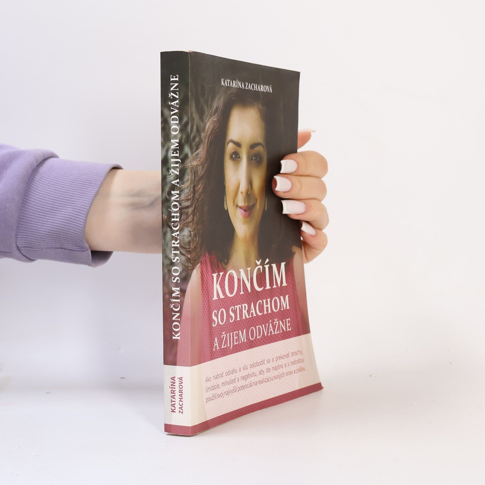 Katarína Zacharová Končím so strachom a žijem odvážne