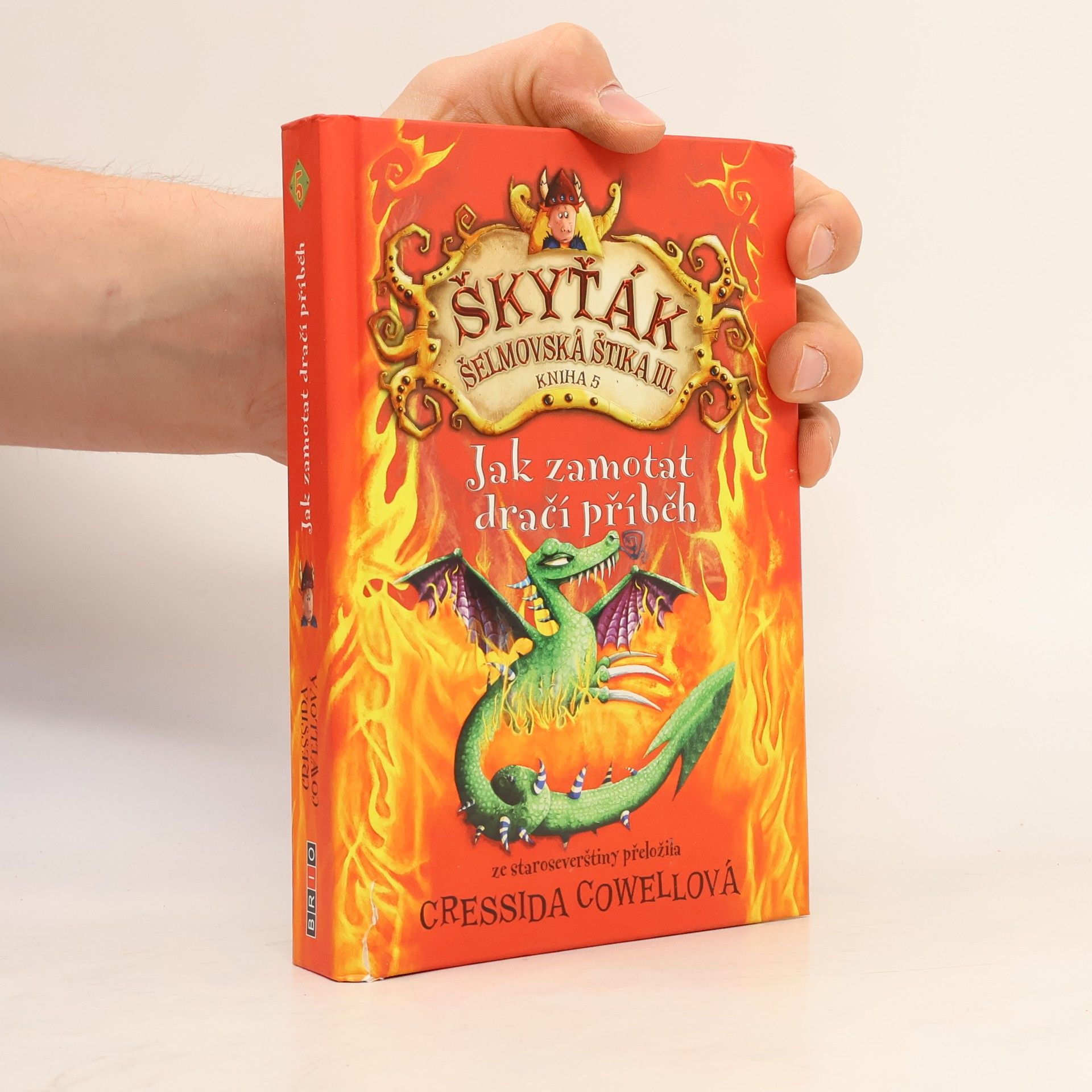 Cressida Cowell Škyťák Šelmovská Štika III. Kniha 5. Jak zamotat dračí příběh