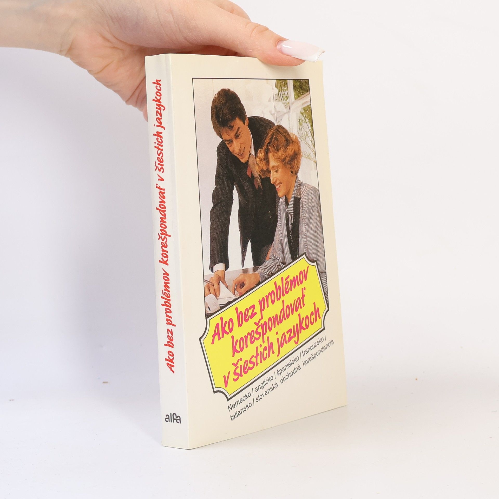 Various authors Ako bez problémov korešpondovať v šiestich jazykoch
