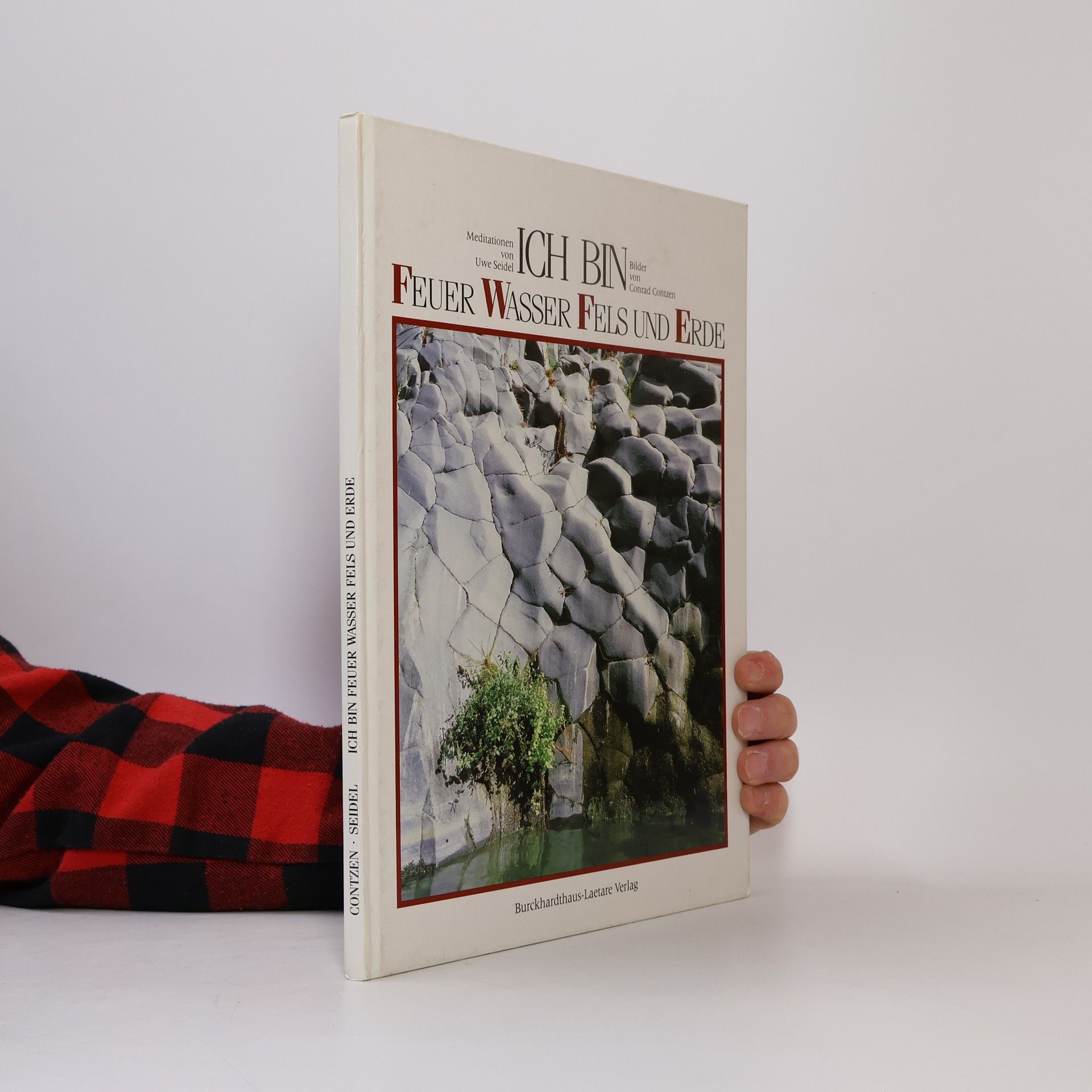 Conrad Contzen Ich bin Feuer, Wasser, Fels und Erde