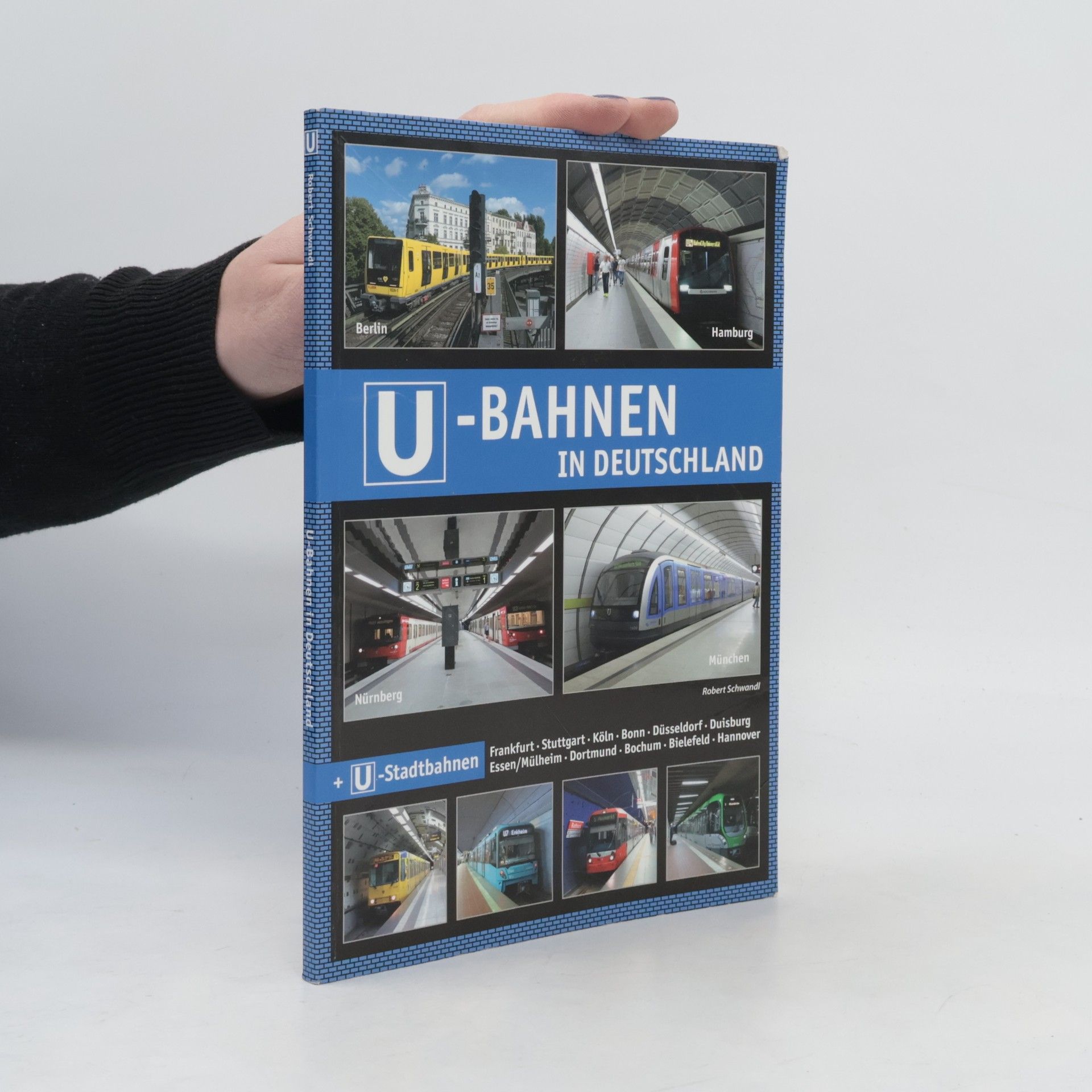 Robert Schwandl U-Bahnen in Deutschland