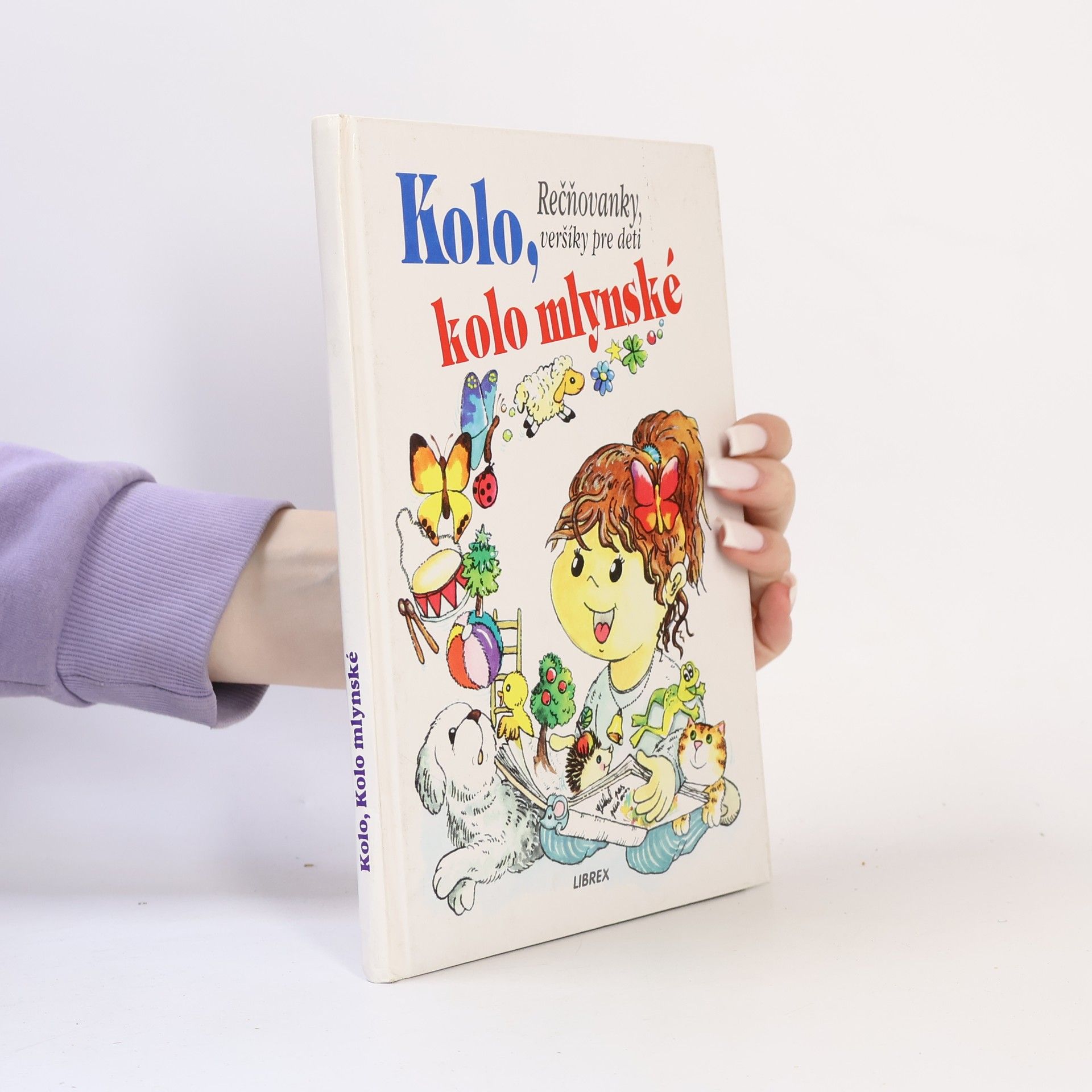 Mária Szemešová (Ing.) Kolo, kolo mlynské : rečňovanky, veršíky pre deti