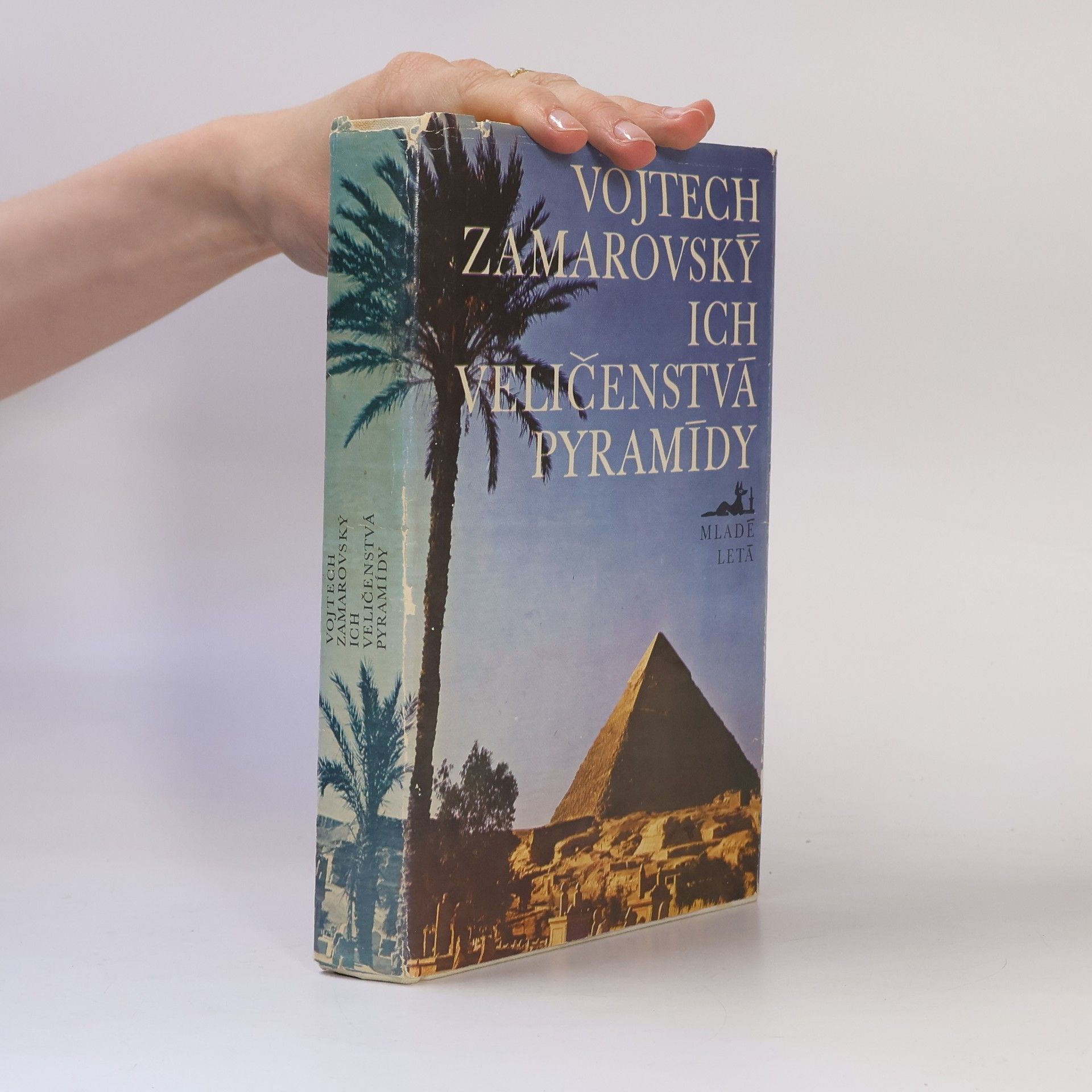 Vojtěch Zamarovský Ich veličenstvá pyramídy