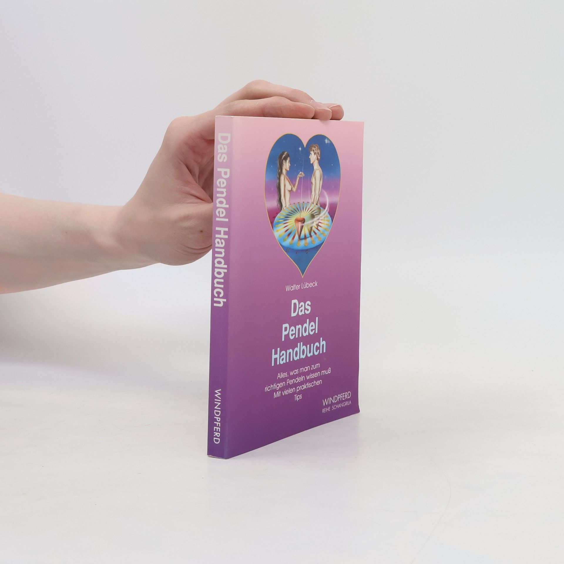 Walter Lübeck Das Pendel-Handbuch