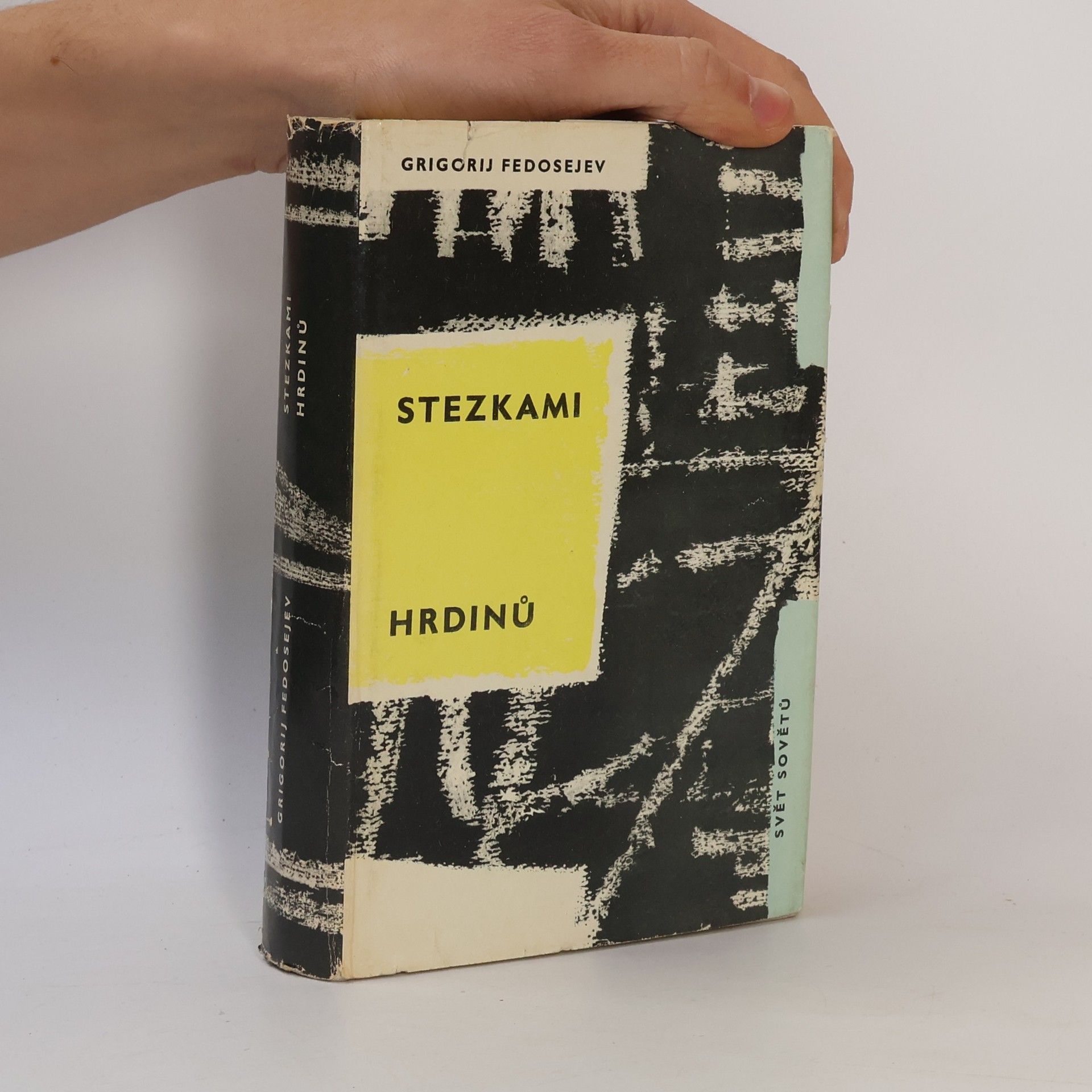 Grigorij Anisimovič Fedosejev Stezkami hrdinů