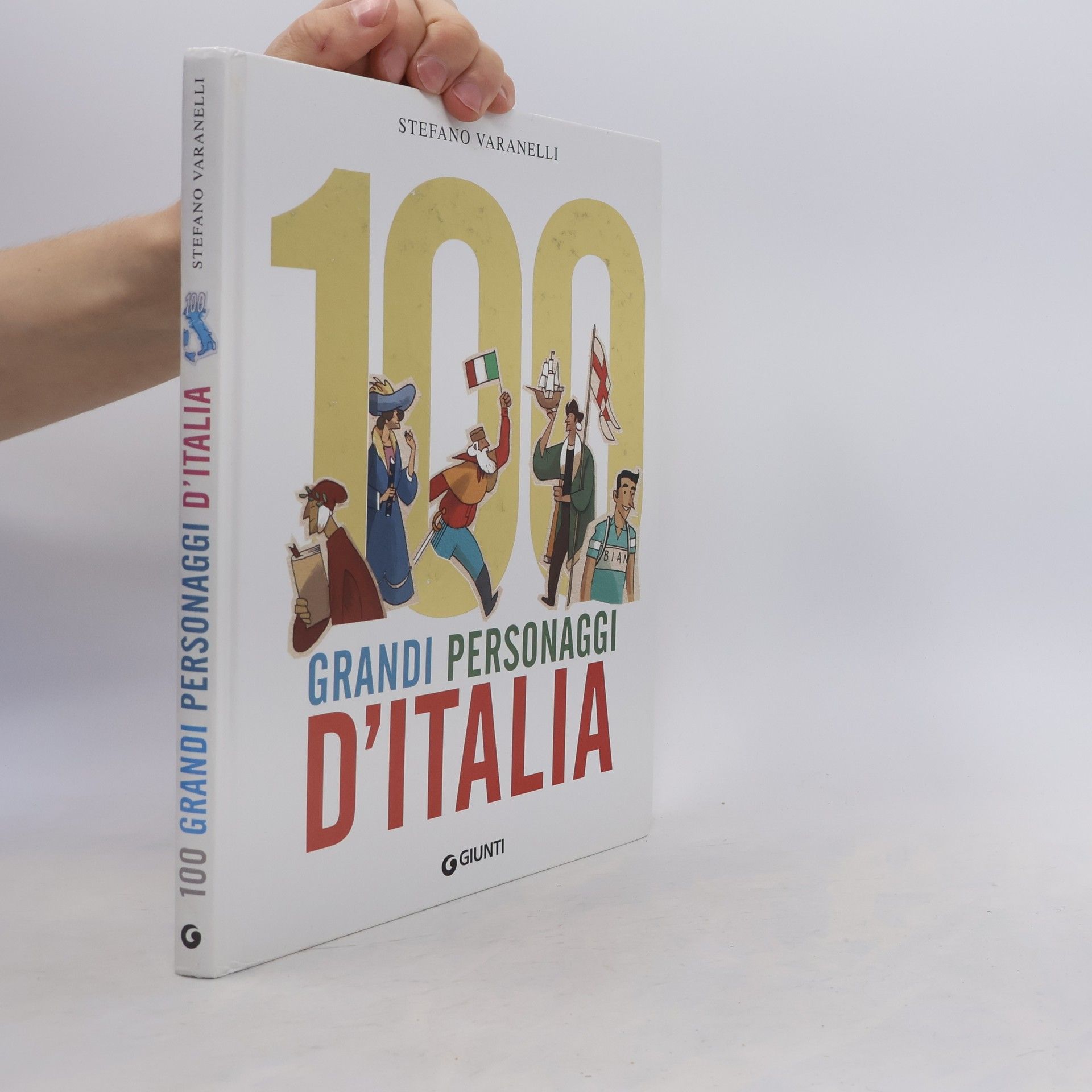 Stefano Varanelli 100 grandi personaggi d'Italia
