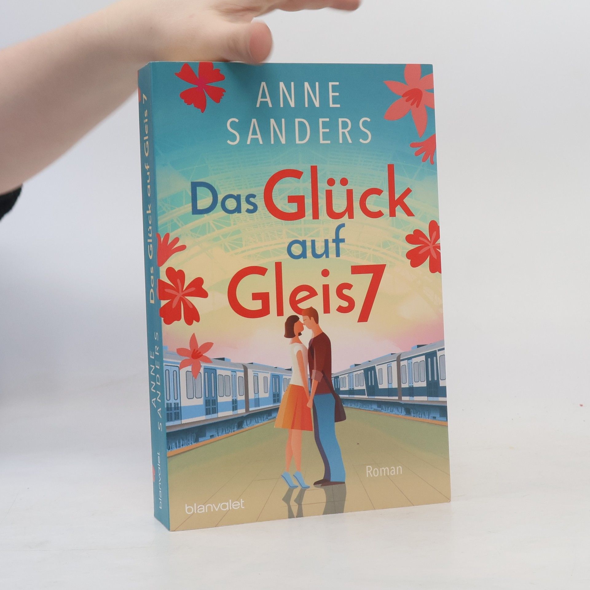 Anne Sanders Das Glück auf Gleis 7