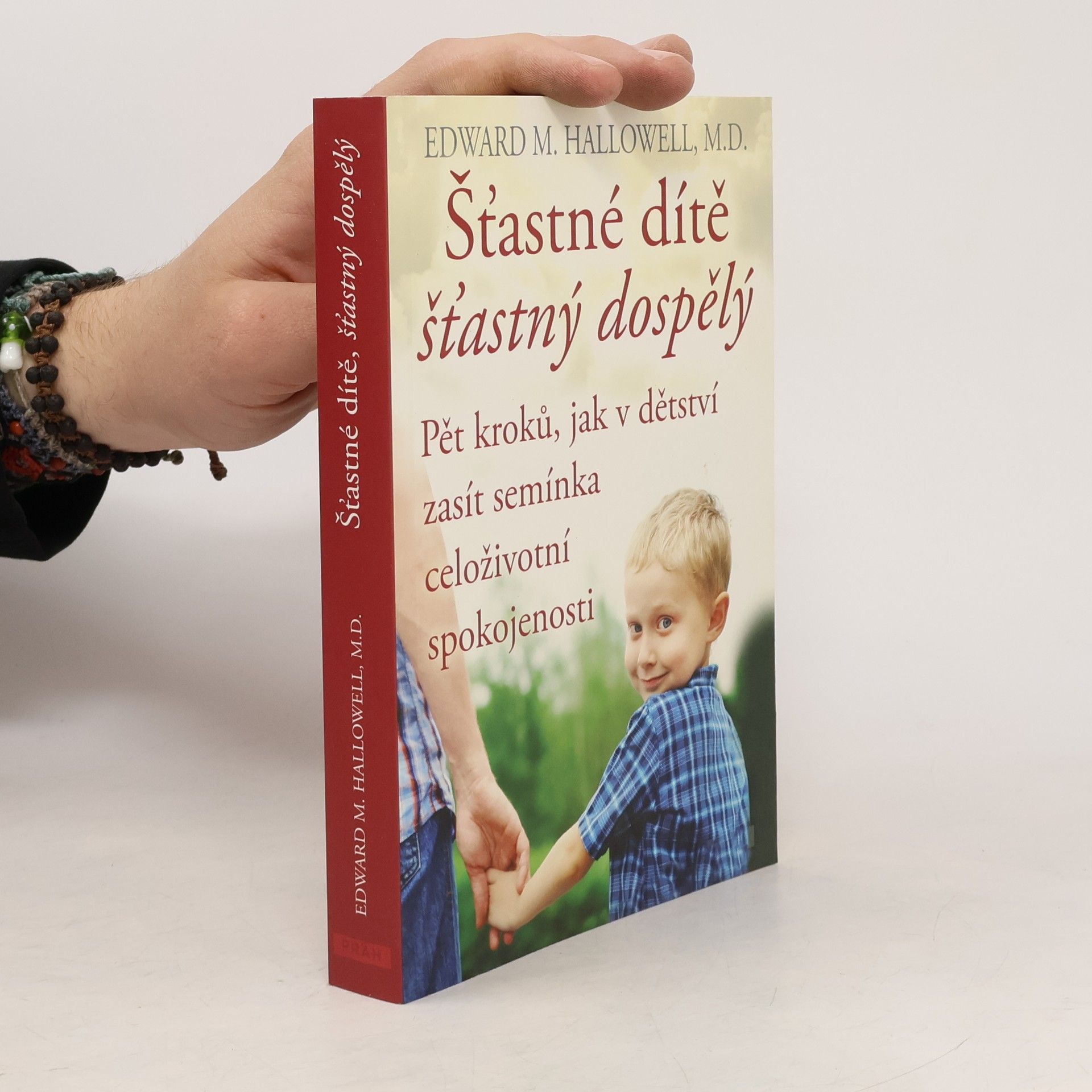 Edward M. Hallowell Šťastné dítě, šťastný dospělý