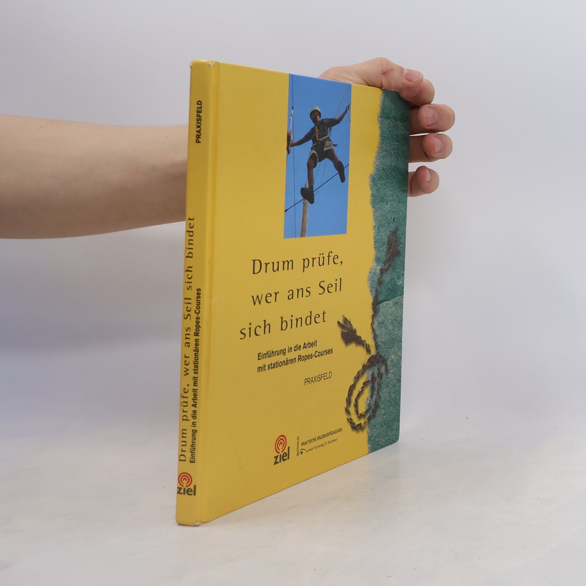 Autorenkollektiv Drum prüfe, wer ans Seil sich bindet