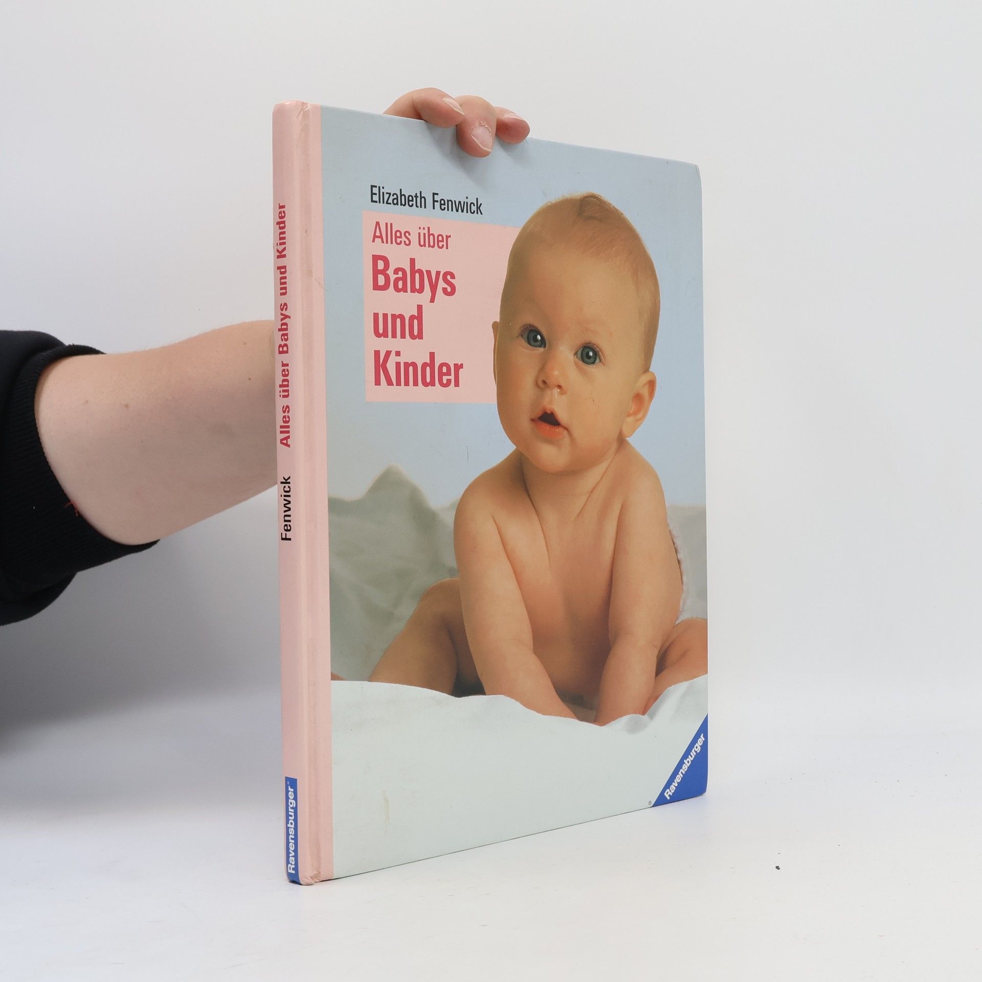 Elizabeth Fenwick Alles über Babys und Kinder