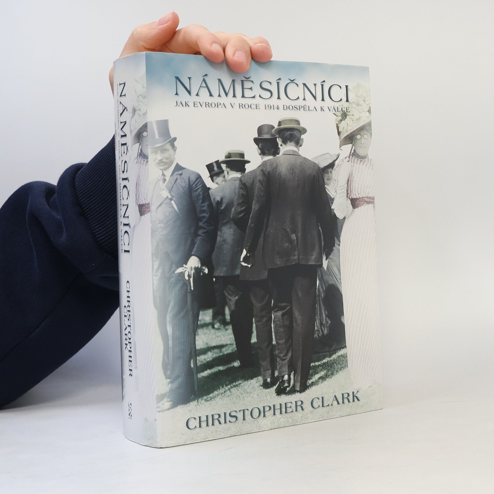 Christopher Clark Náměsíčníci - Jak Evropa v roce 1914 dospěla k válce