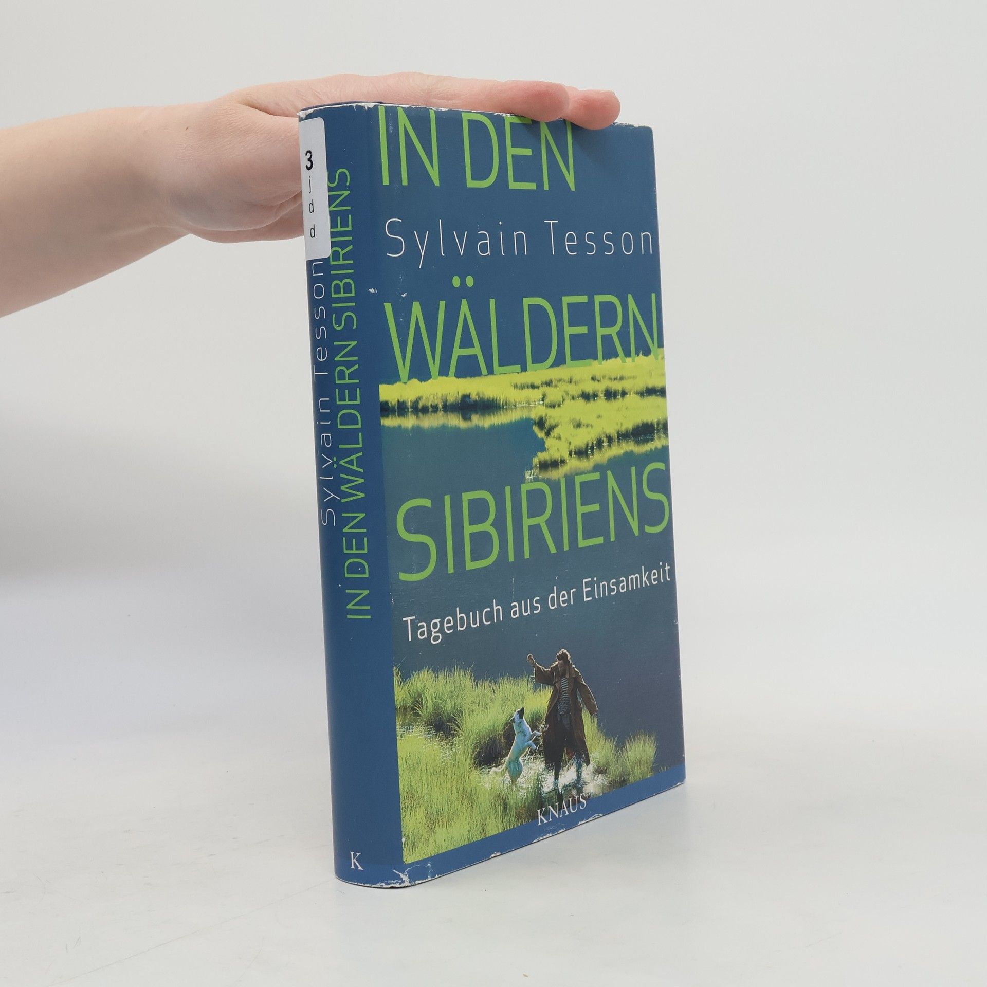 Sylvain Tesson In den Wäldern Sibiriens