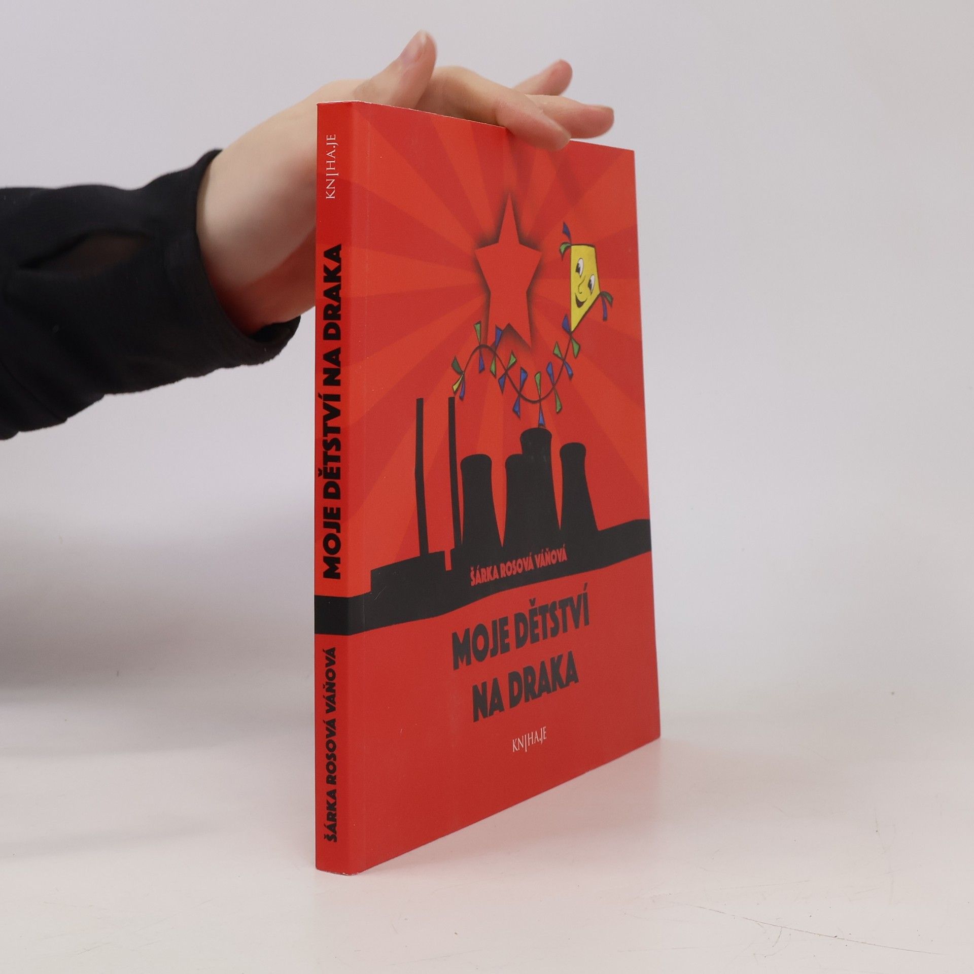 Šárka Rosová Váňová Moje dětství na draka