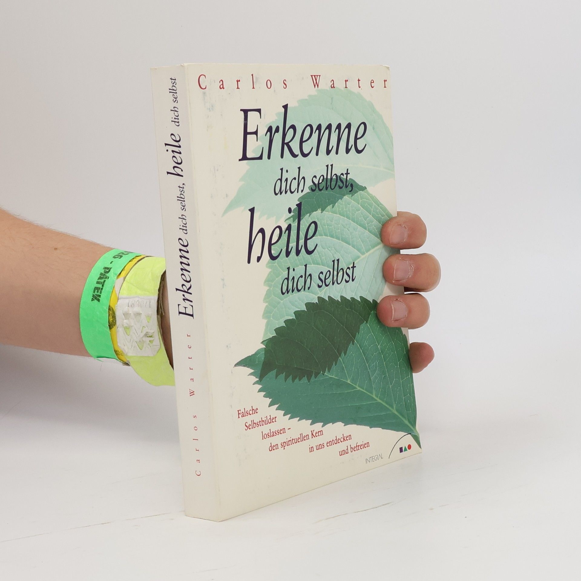 Carlos Warter Erkenne dich selbst, heile dich selbst