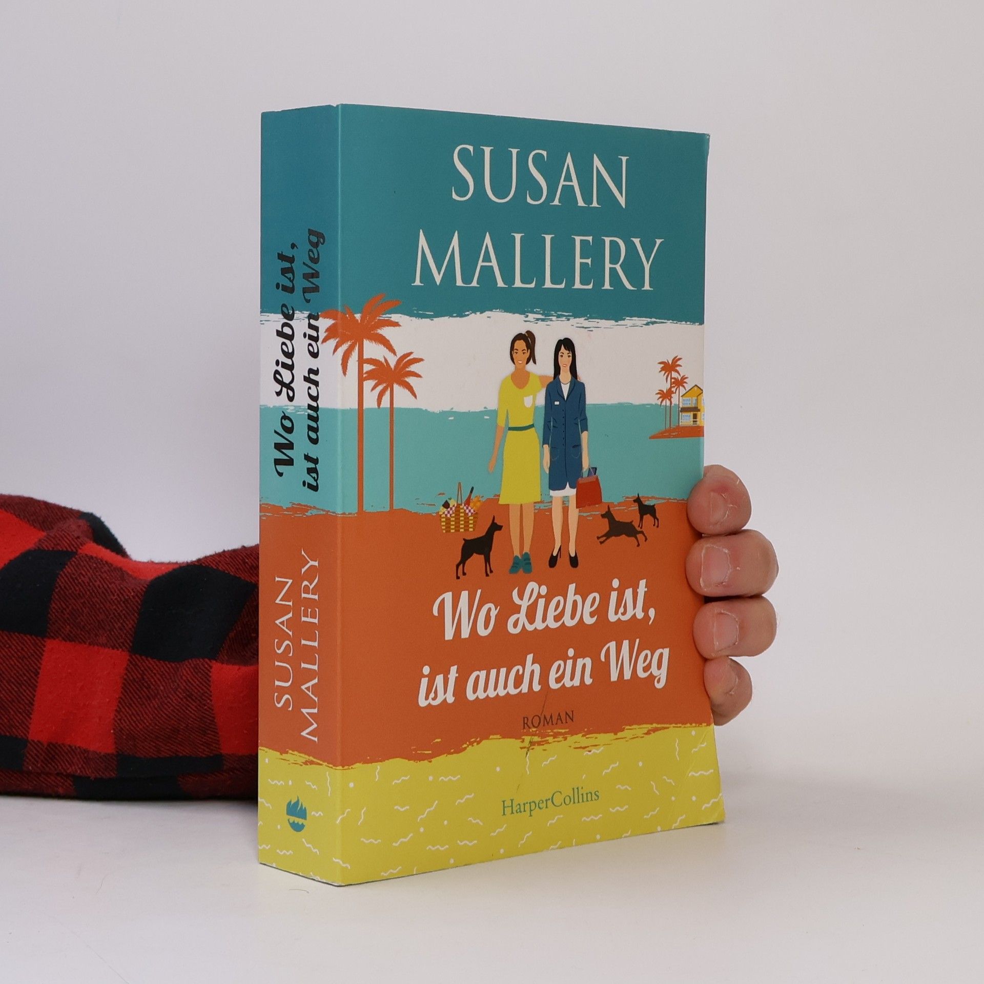 Susan Mallery Wo Liebe ist, ist auch ein Weg