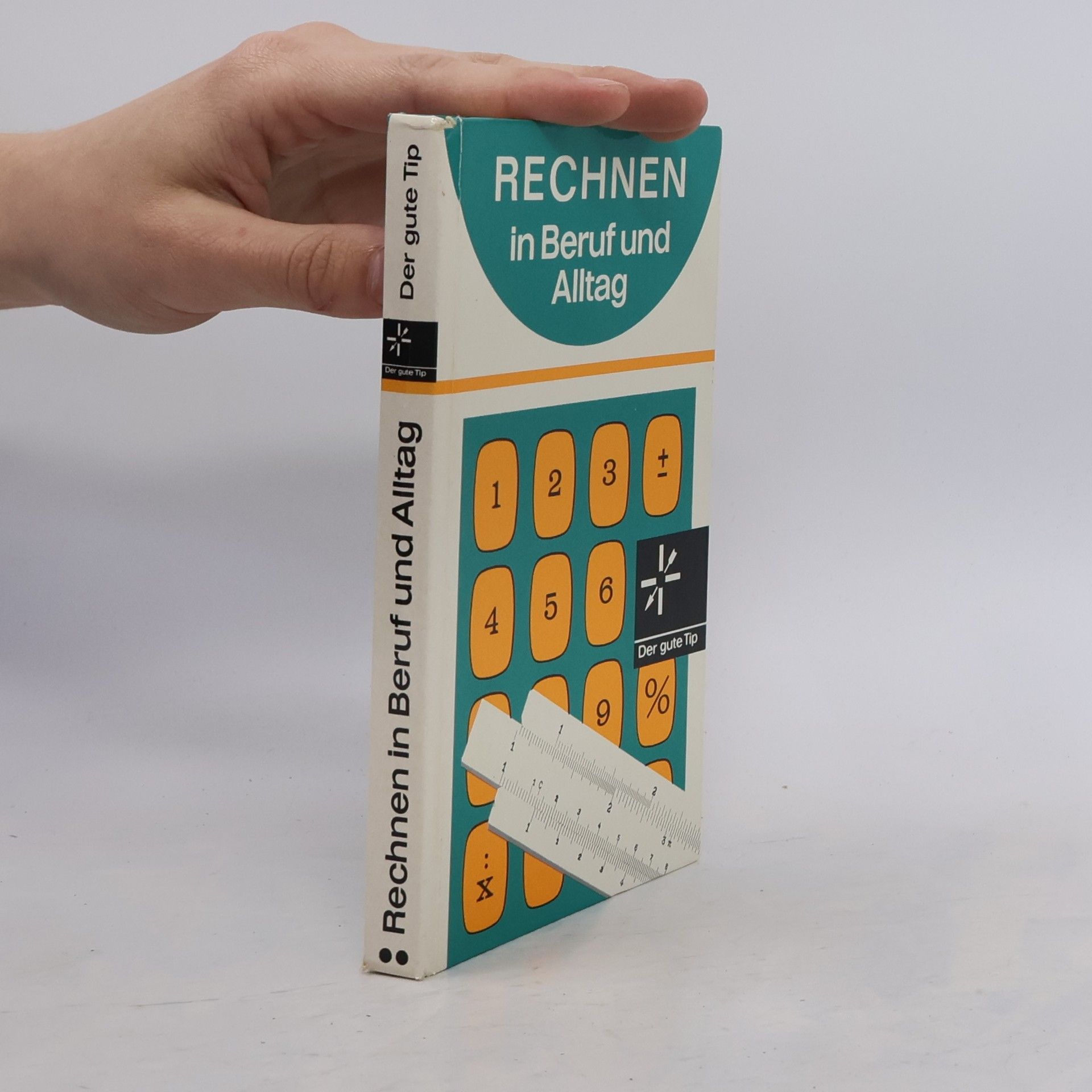 AA.VV. Rechnen in Beruf und Alltag. Der gute tip