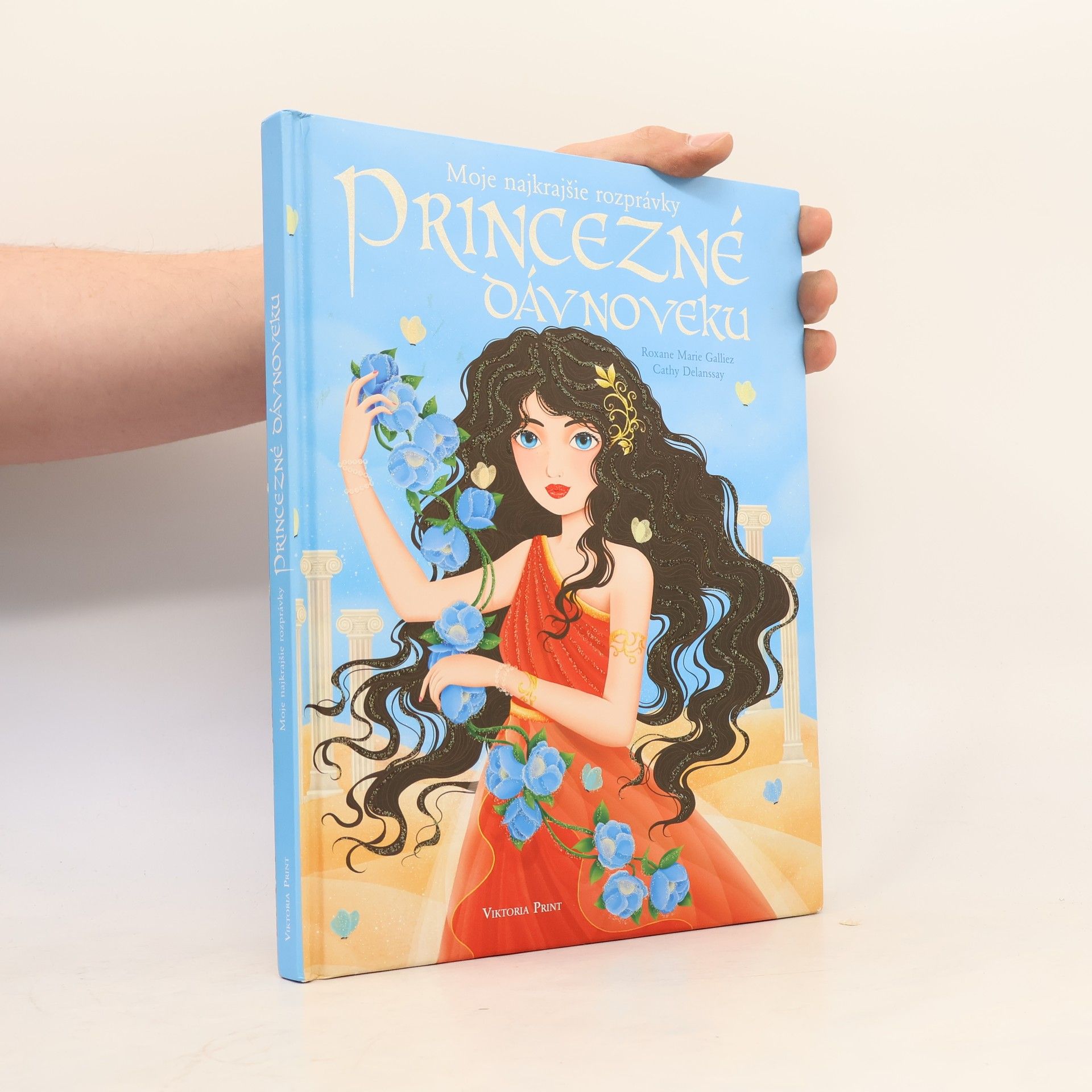 Cathy Delanssay Moje najkrajšie rozprávky princezné dávnoveku