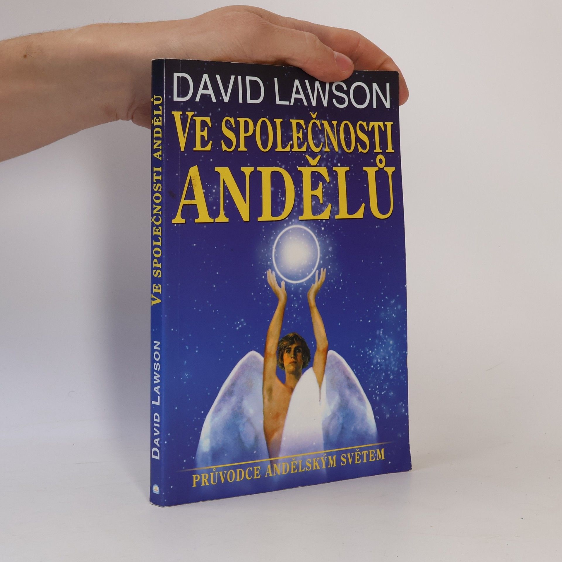 David Lawson Ve společnosti andělů : průvodce andělským světem