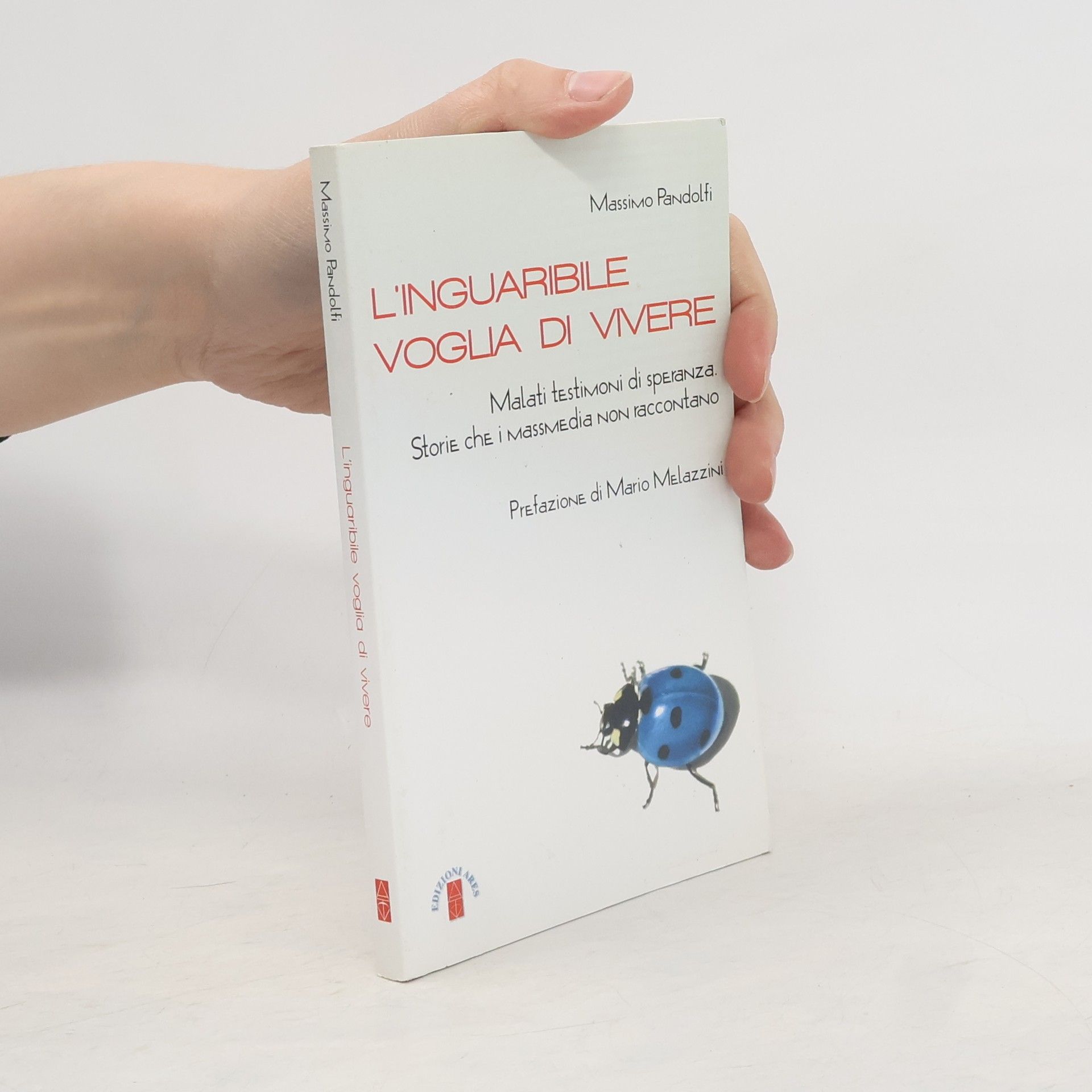Massimo Pandolfi L'inguaribile voglia di vivere