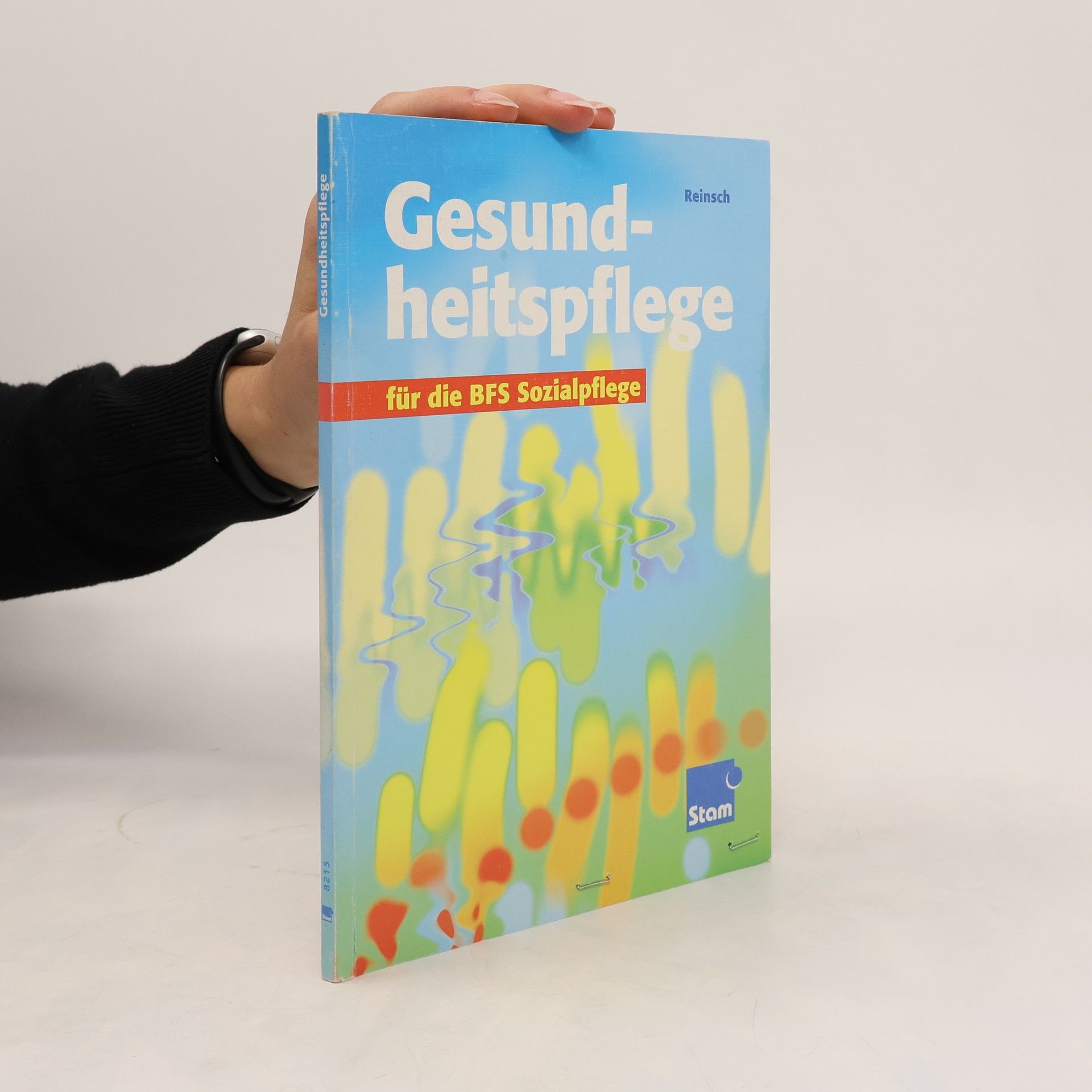 Silke Reinsch Gesundheitspflege für die Berufsfachschulen Sozialpflege und -assistenz